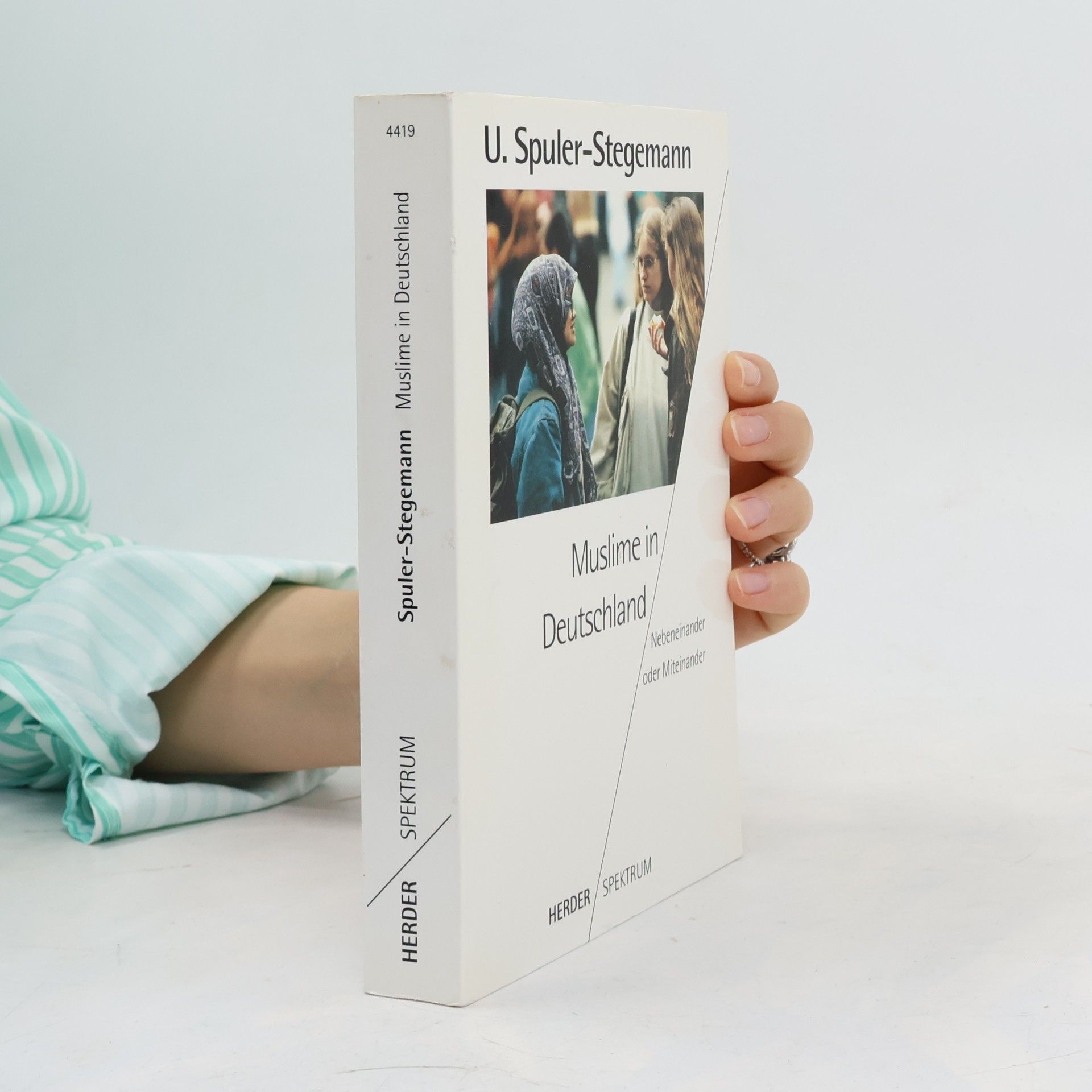 Ursula SpulerStegemann Muslime in Deutschland : Nebeneinander oder Miteinander?