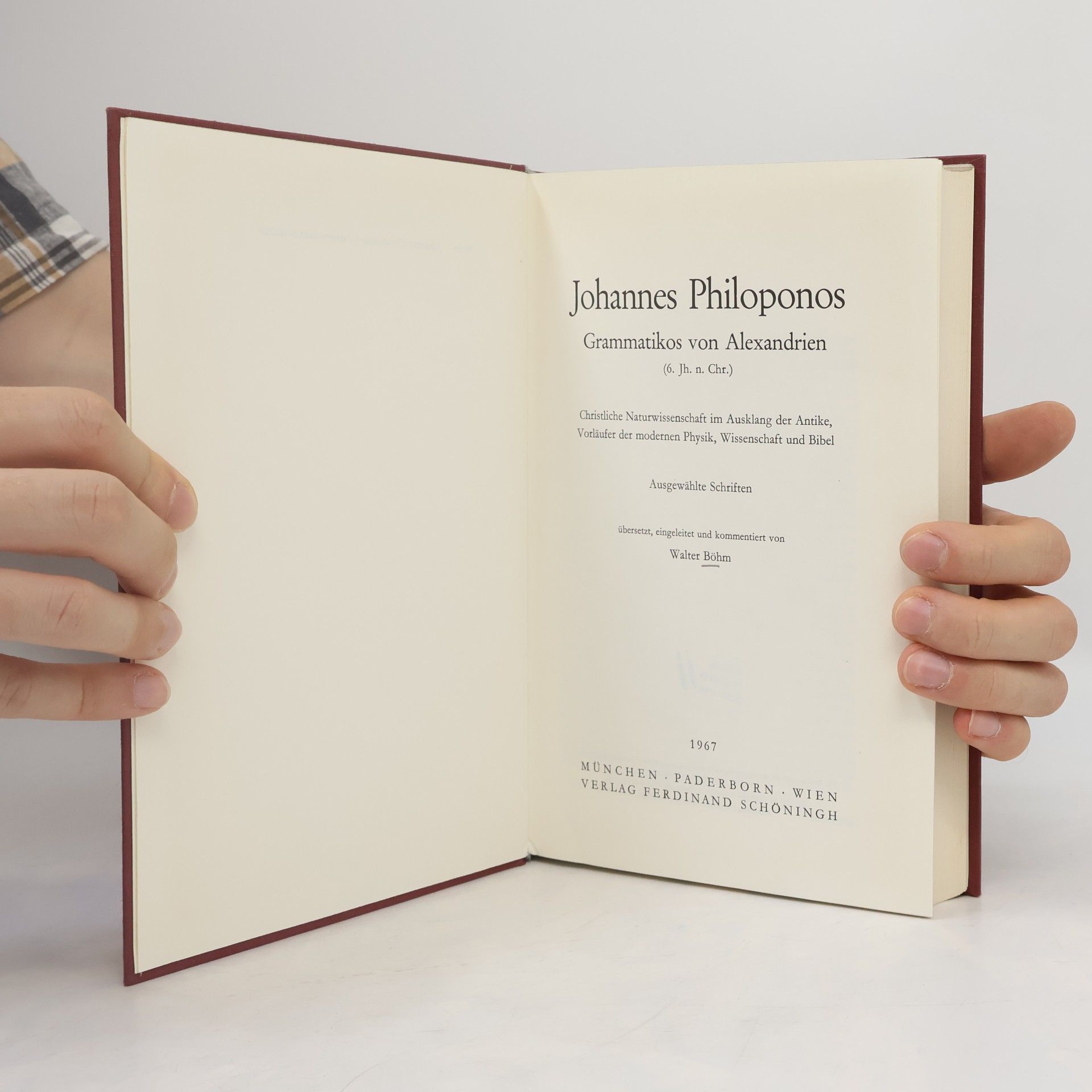 Walter Böhm  Johannes Philoponos. Grammatikos von Alexandrien