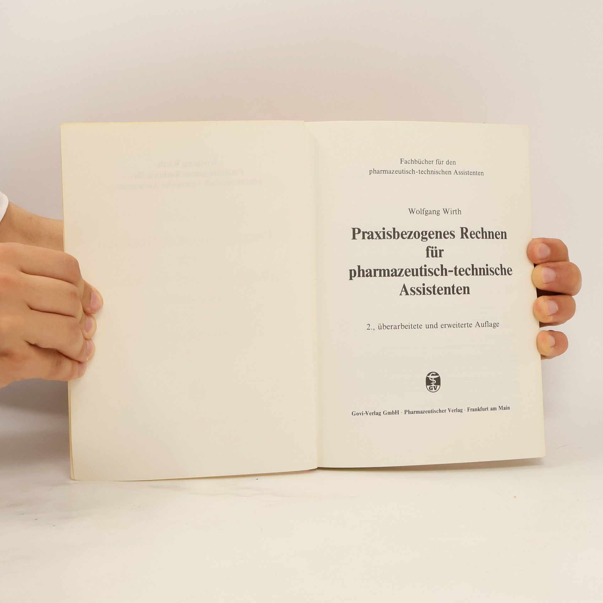 Wolfgang Wirth Fachbücher für den pharmazeutisch-technischen Assistenten: Praxisbezogenes Rechnen für pharmazeutisch-technische Assistenten
