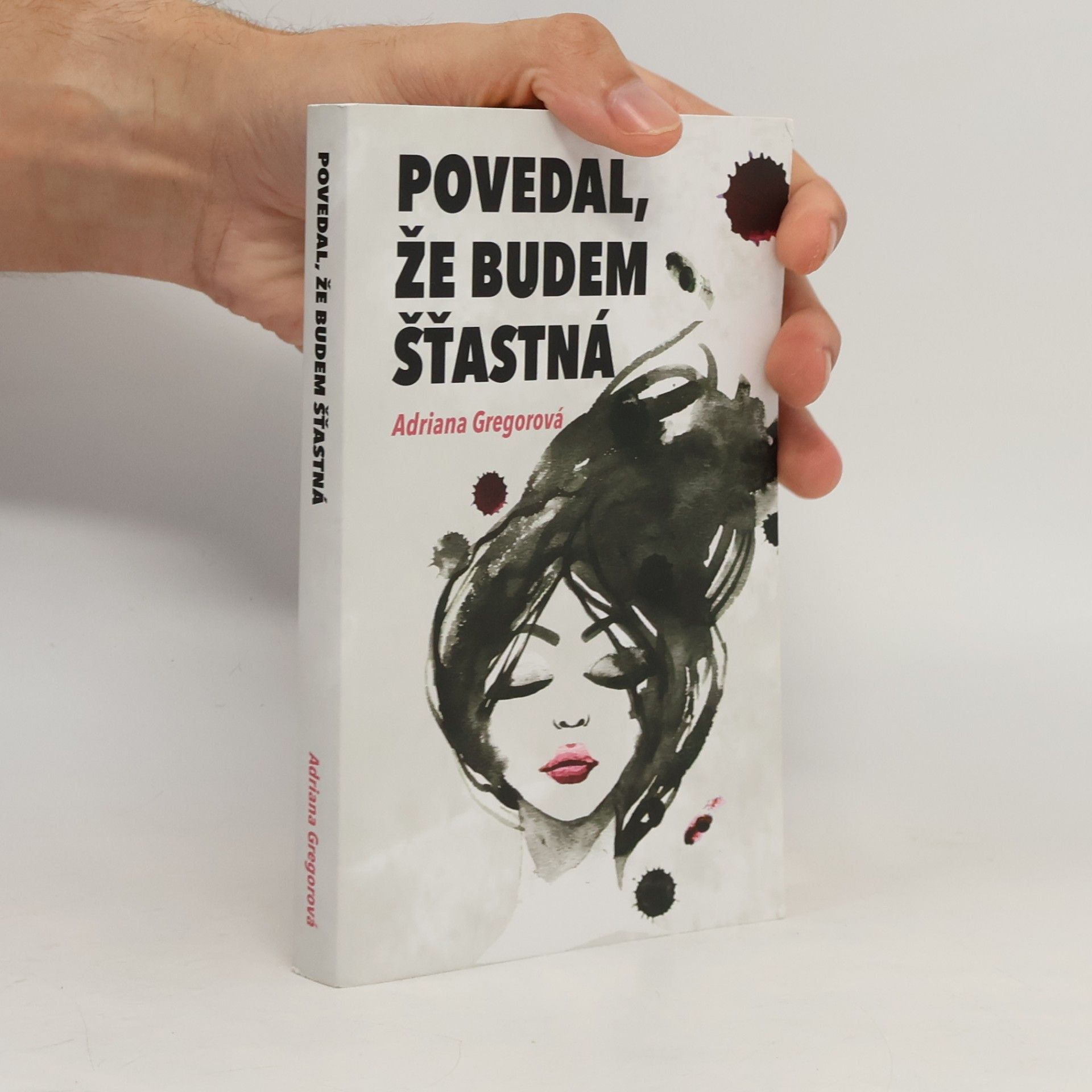 Adriana Gregorová Povedal, že budem štastná