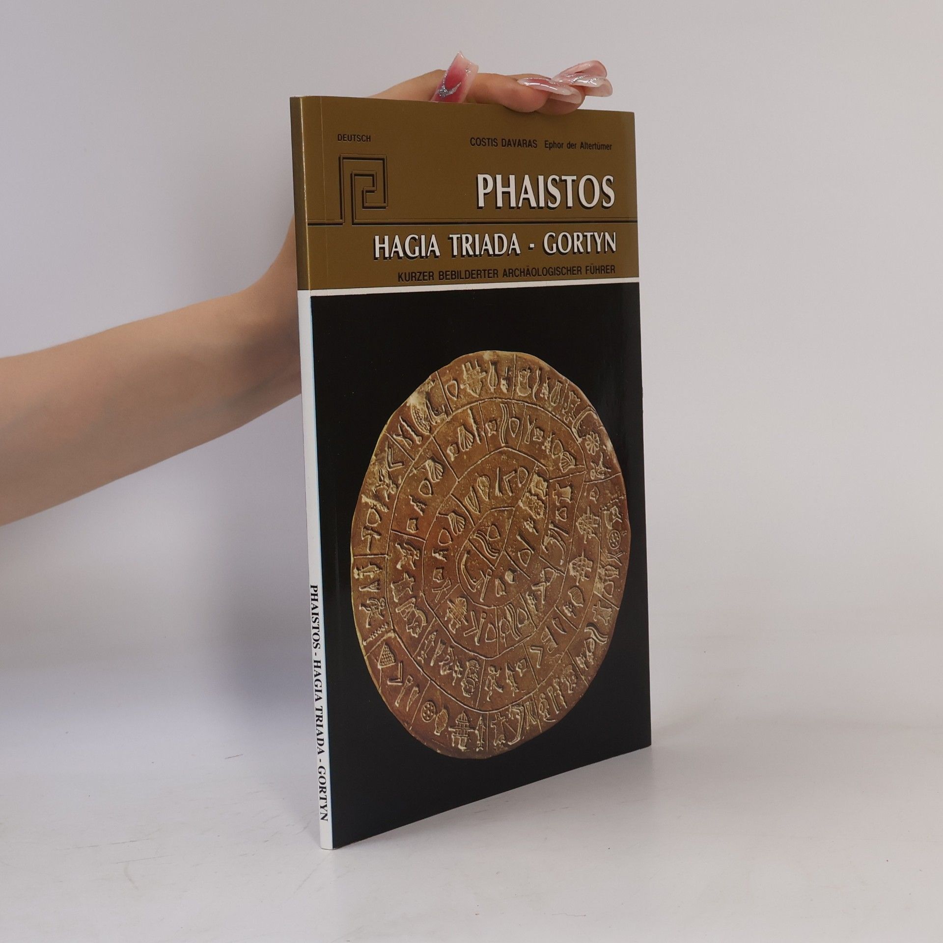 Costis Davaras Phaistos. Hagia triada, Gortyn. Kurzer bebilderter archäologischer Führer