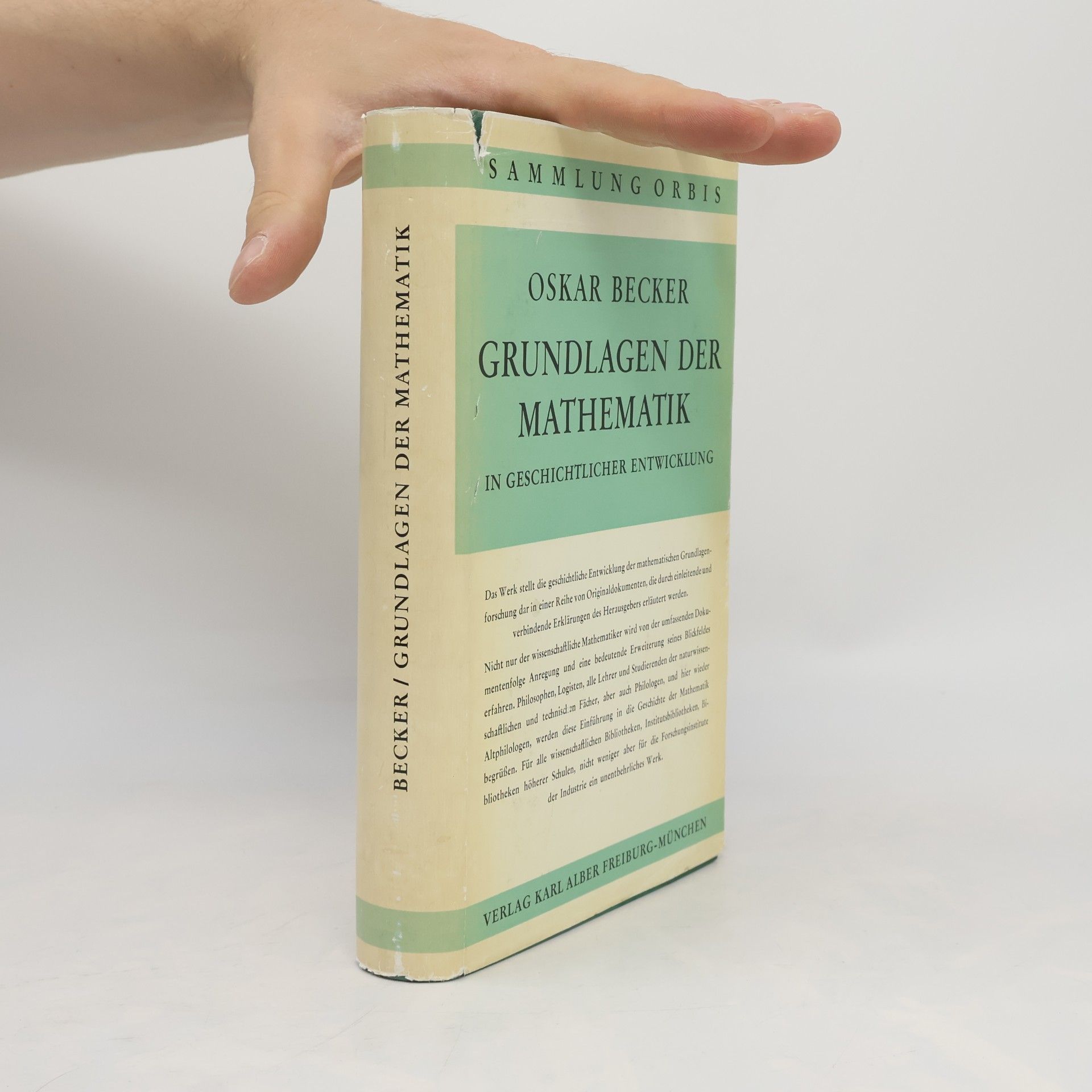 Oskar Becker Grundlagen der Mathematik in Geschichtlicher Entwicklung