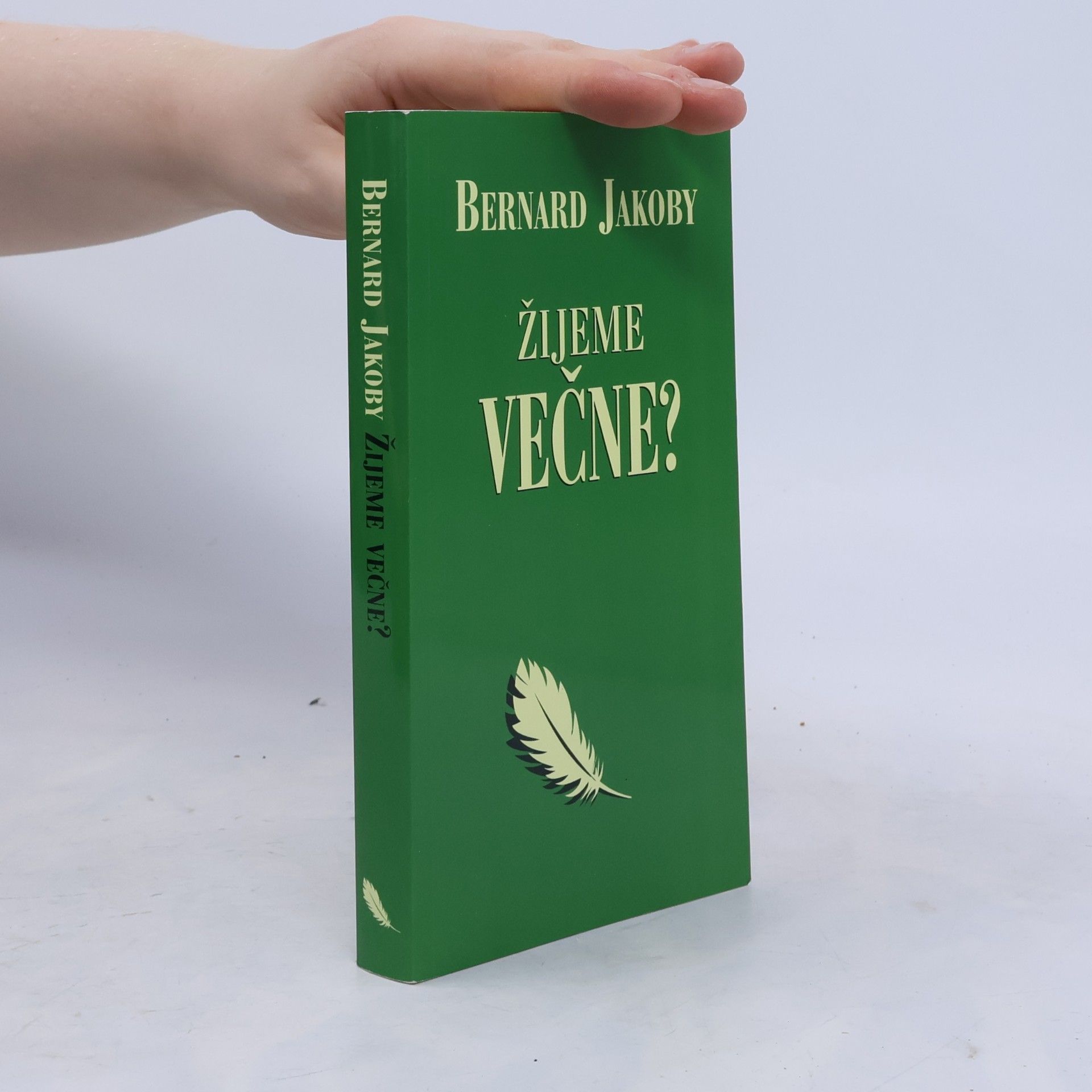 Bernard Jakoby Žijeme večne?