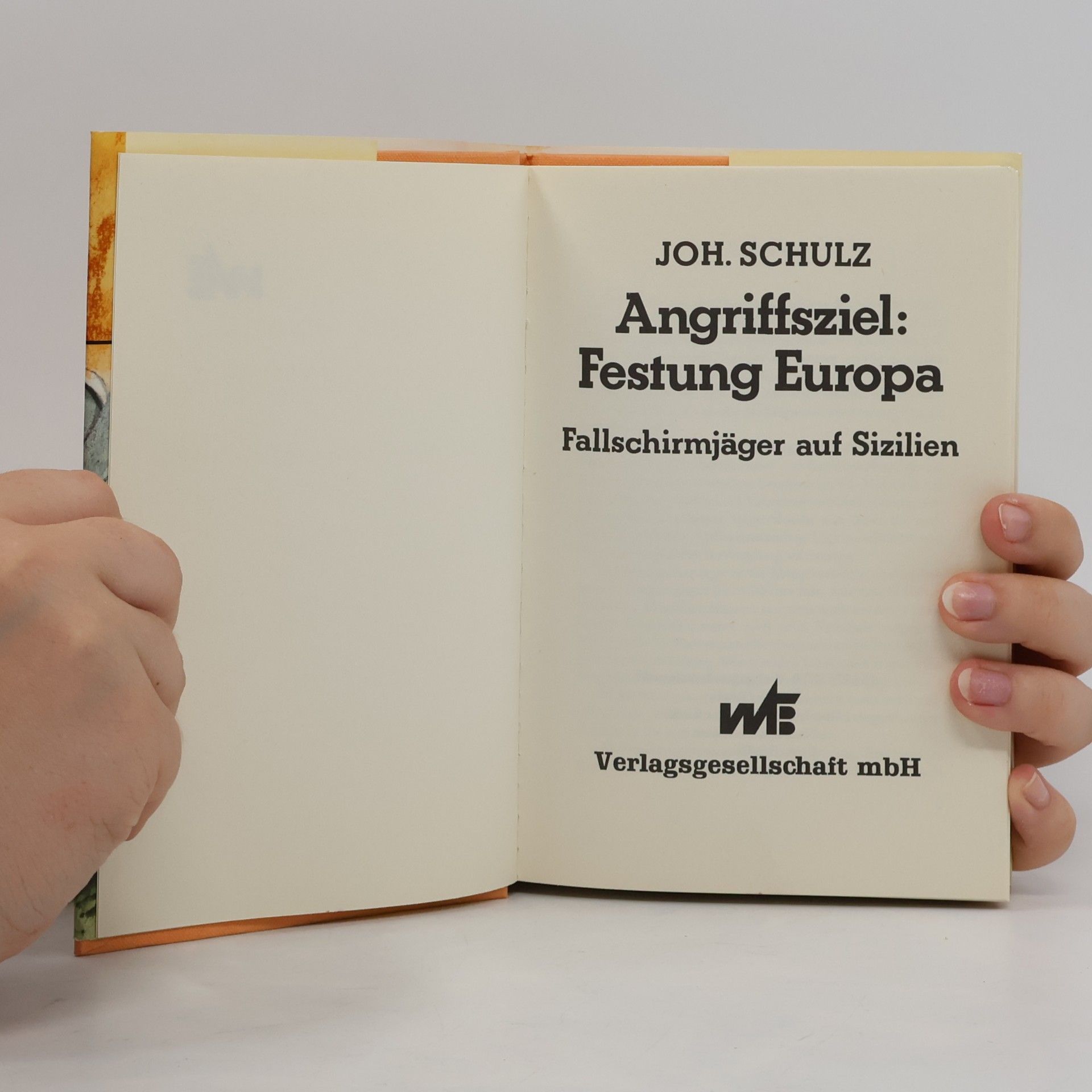Johann Schulz Angriffsziel. Festung Europa