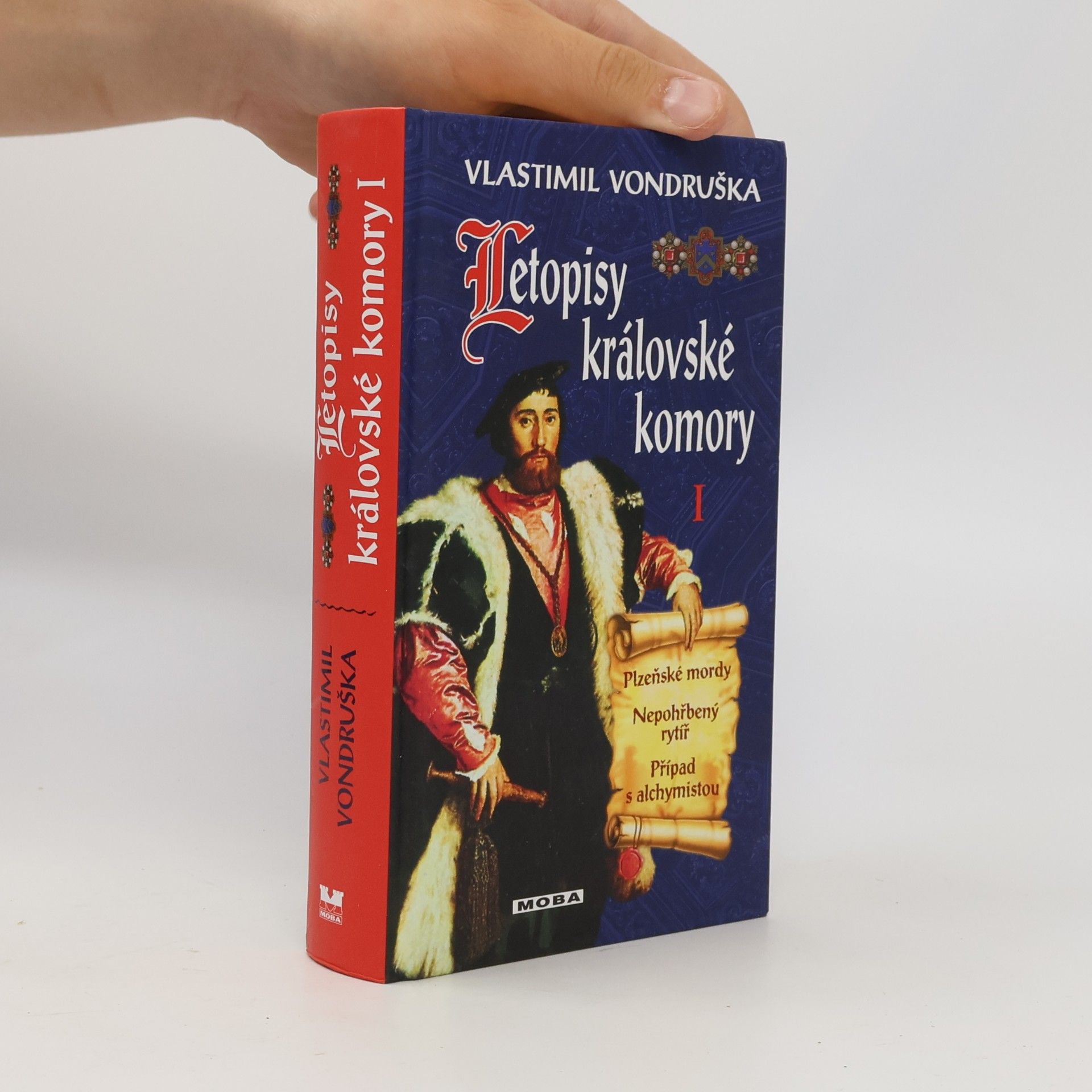 Vlastimil Vondruška Letopisy královské komory 1 (Plzeňské mordy, Nepohřbený rytíř, Případ s alchymistou)