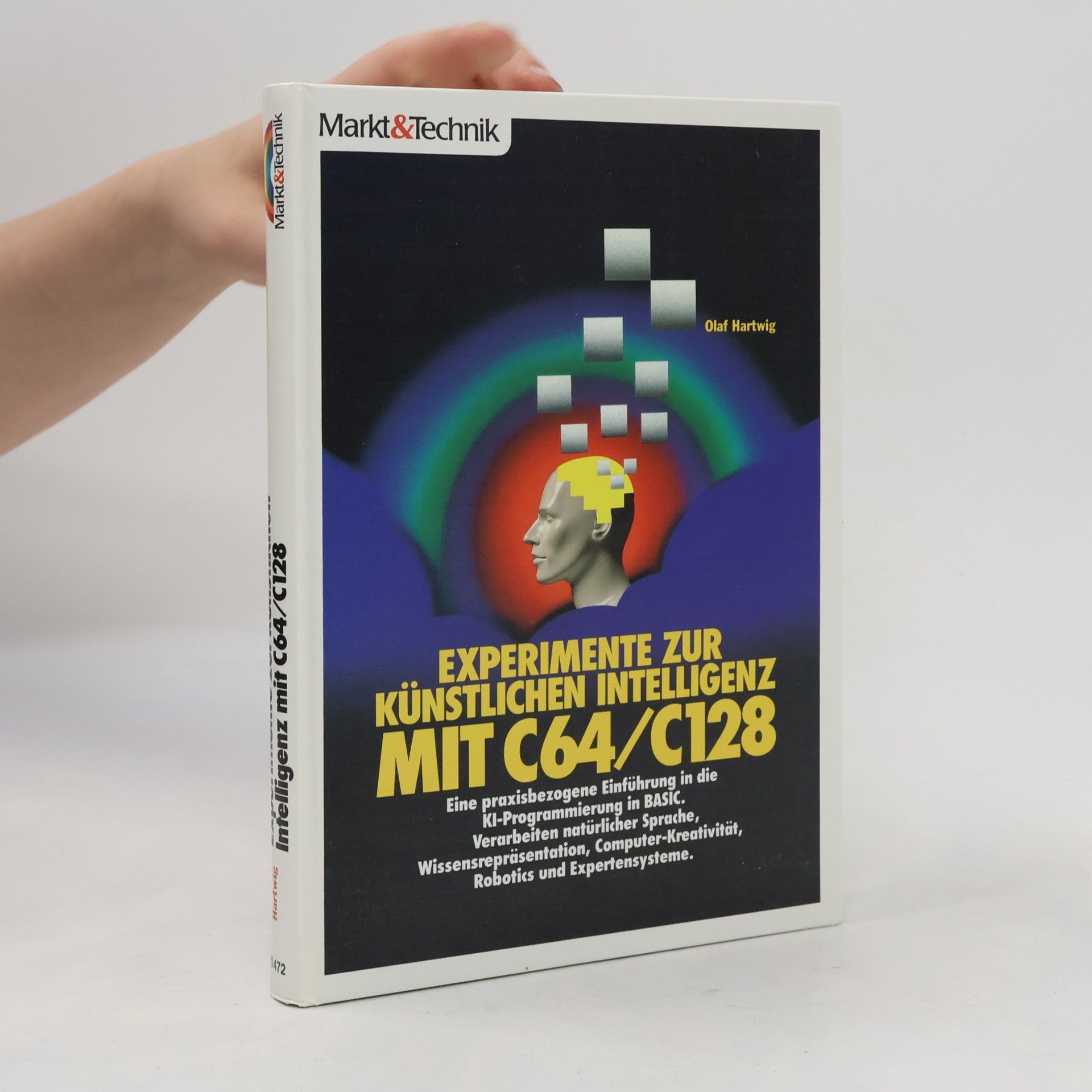 Olaf Hartwig Experimente zur künstlichen Intelligenz mit C 64, C 128
