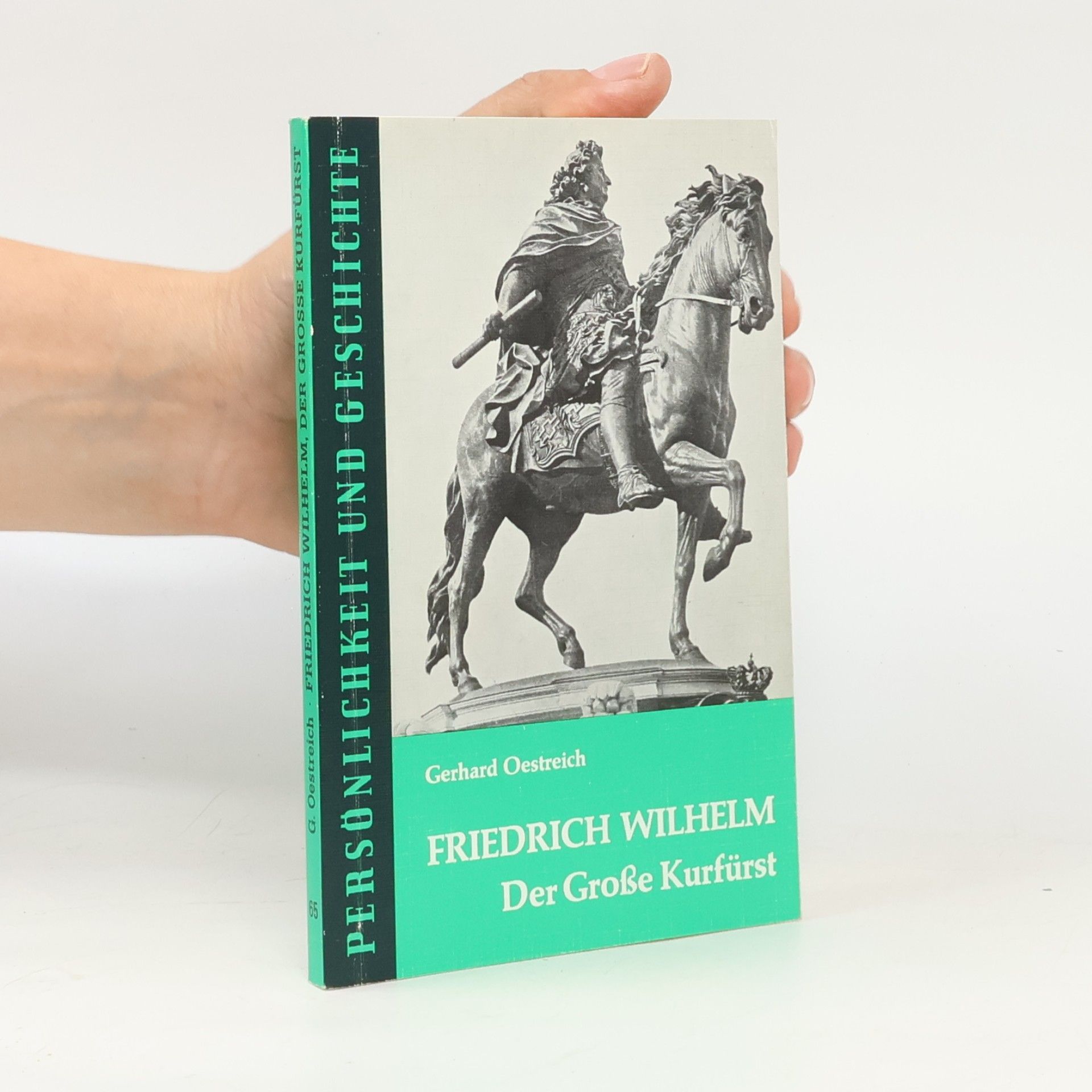 Friedrich Wilhelm. Der Große Kurfürst