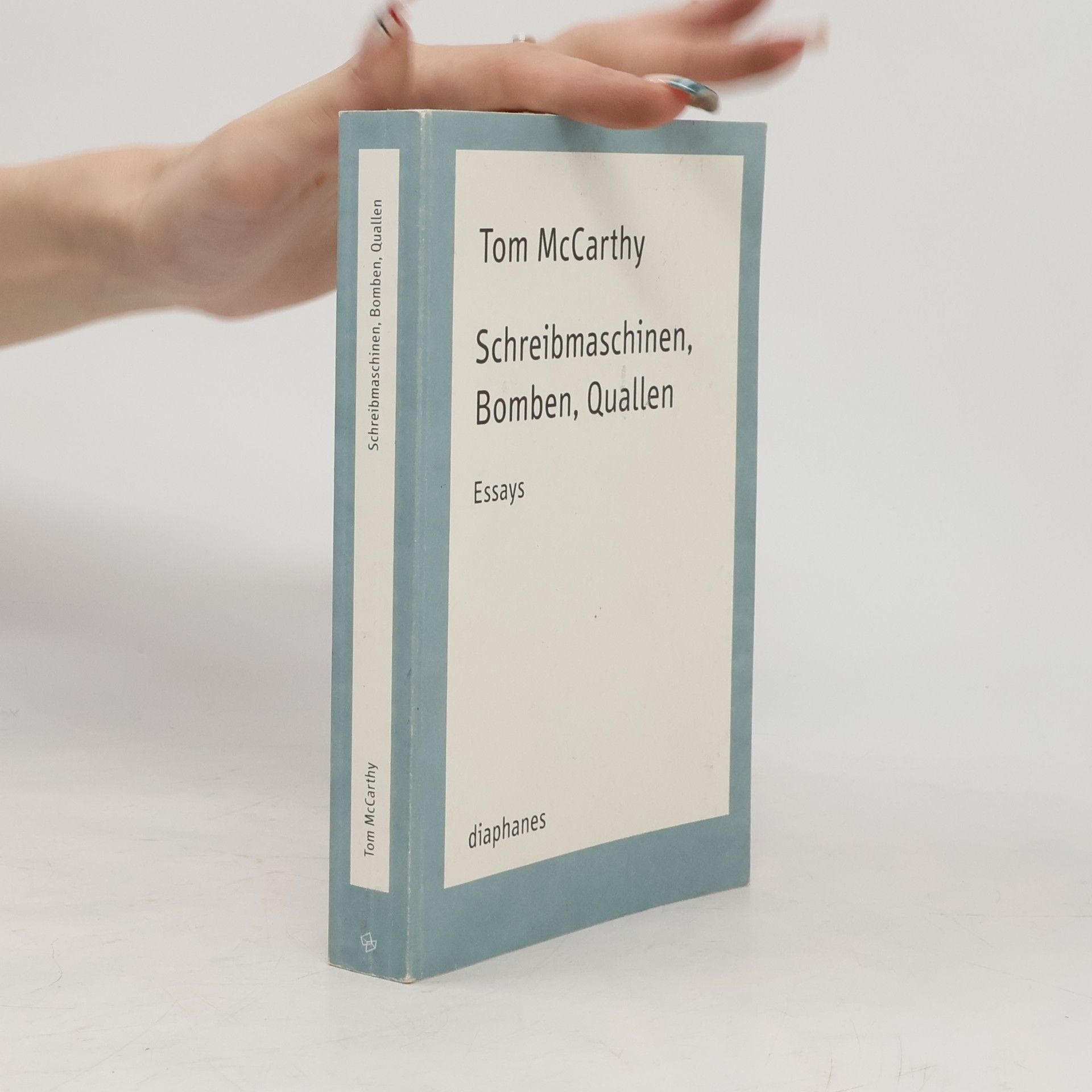 Tom McCarthy Schreibmaschinen, Bomben, Quallen
