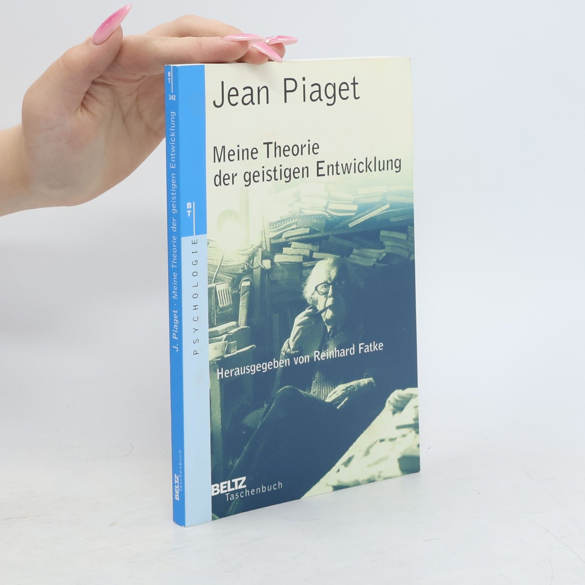 Jean Piaget Meine Theorie der geistigen Entwicklung