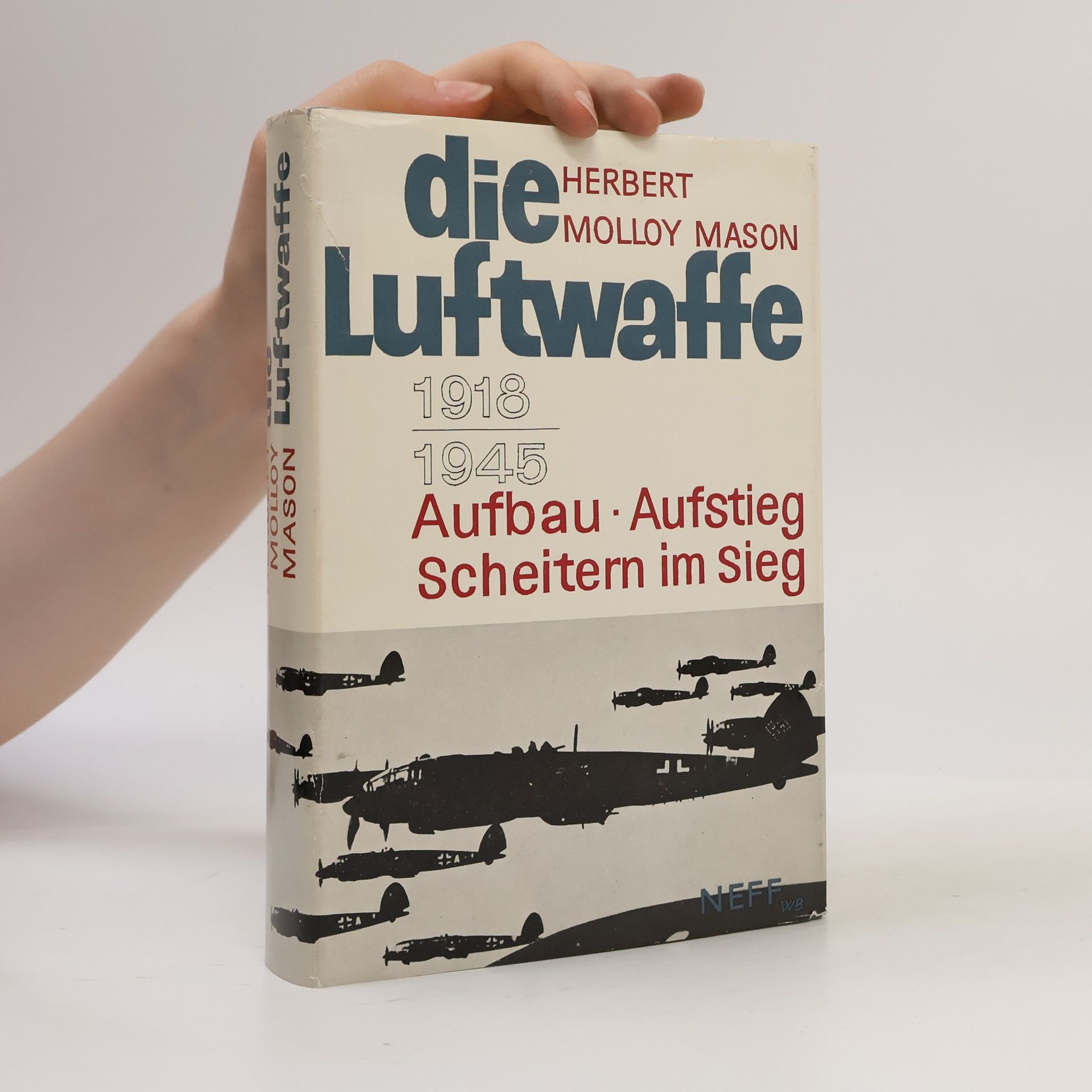 Herbert Molloy Mason Die Luftwaffe 1918-1945