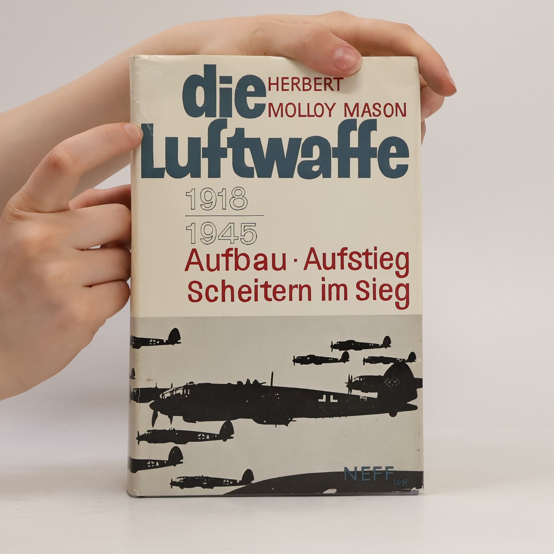 Herbert Molloy Mason Die Luftwaffe 1918-1945