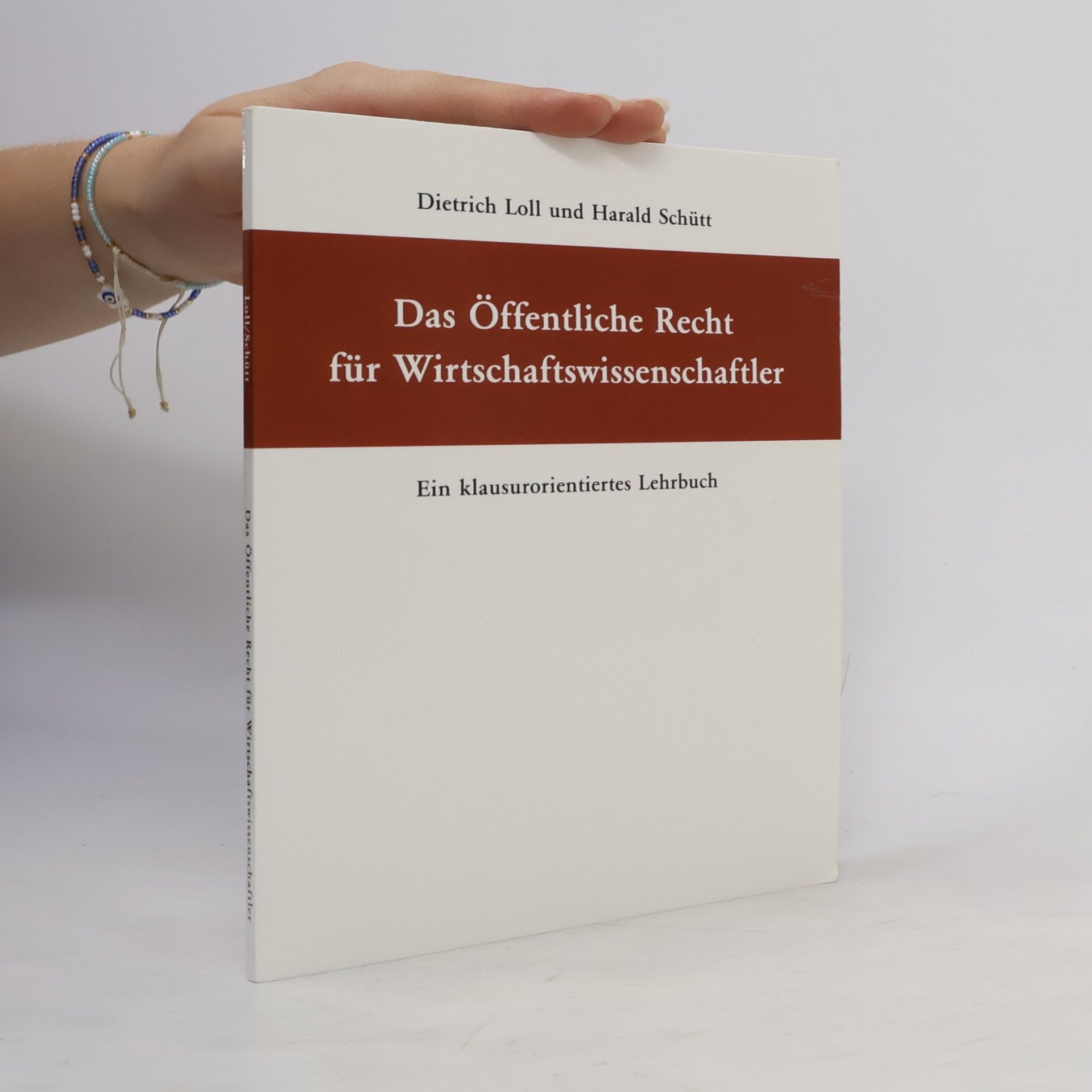Dietrich Loll Das öffentliche Recht für Wirtschaftswissenschaftler