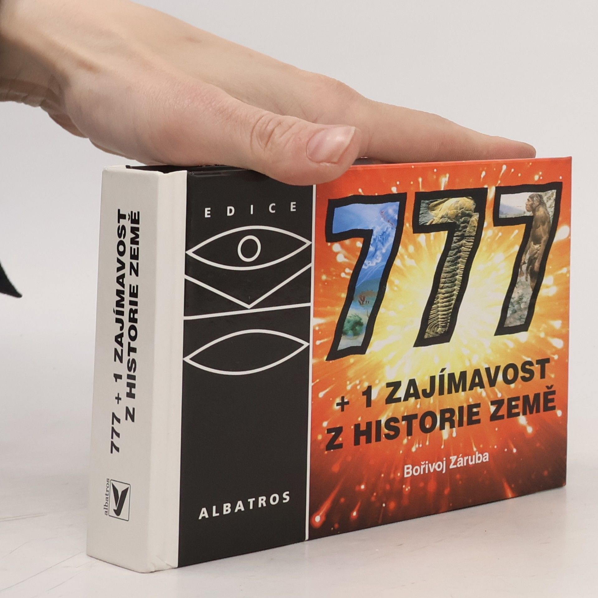 Bořivoj Záruba 777+1 zajímavost z historie Země : neobvyklá encyklopedie, aneb, Vzhůru do minulosti