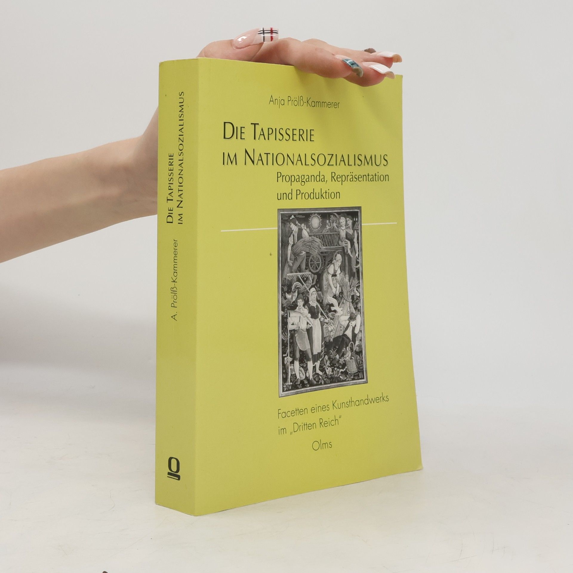 Anja Prölß-Kammerer Die Tapisserie im Nationalsozialismus