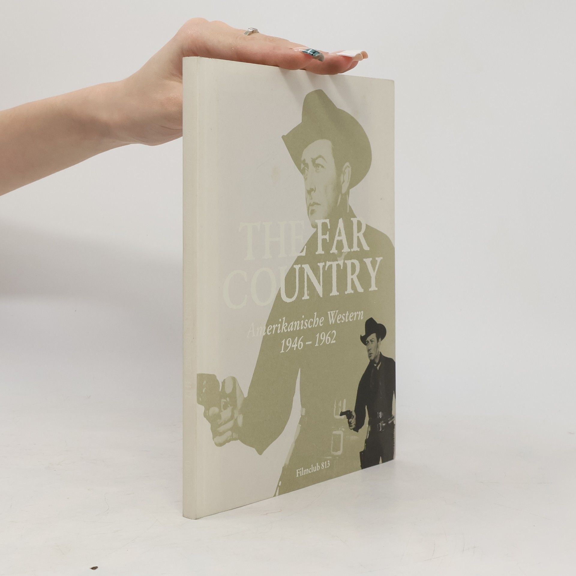 Collectif d'auteurs The Far Country. Amerikanische Western 1946-1962