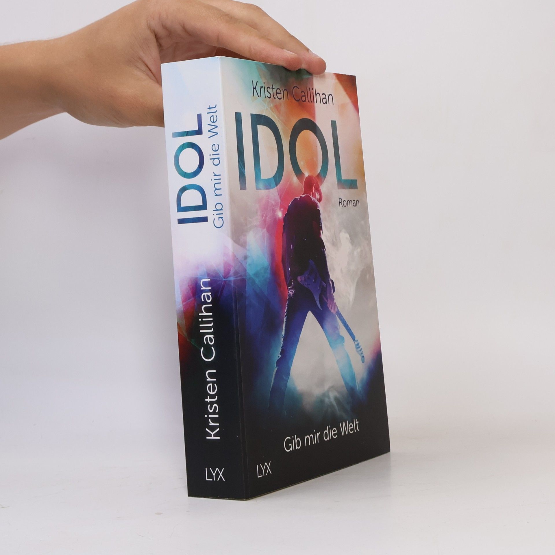 Kristen Callihan Idol - Gib mir die Welt