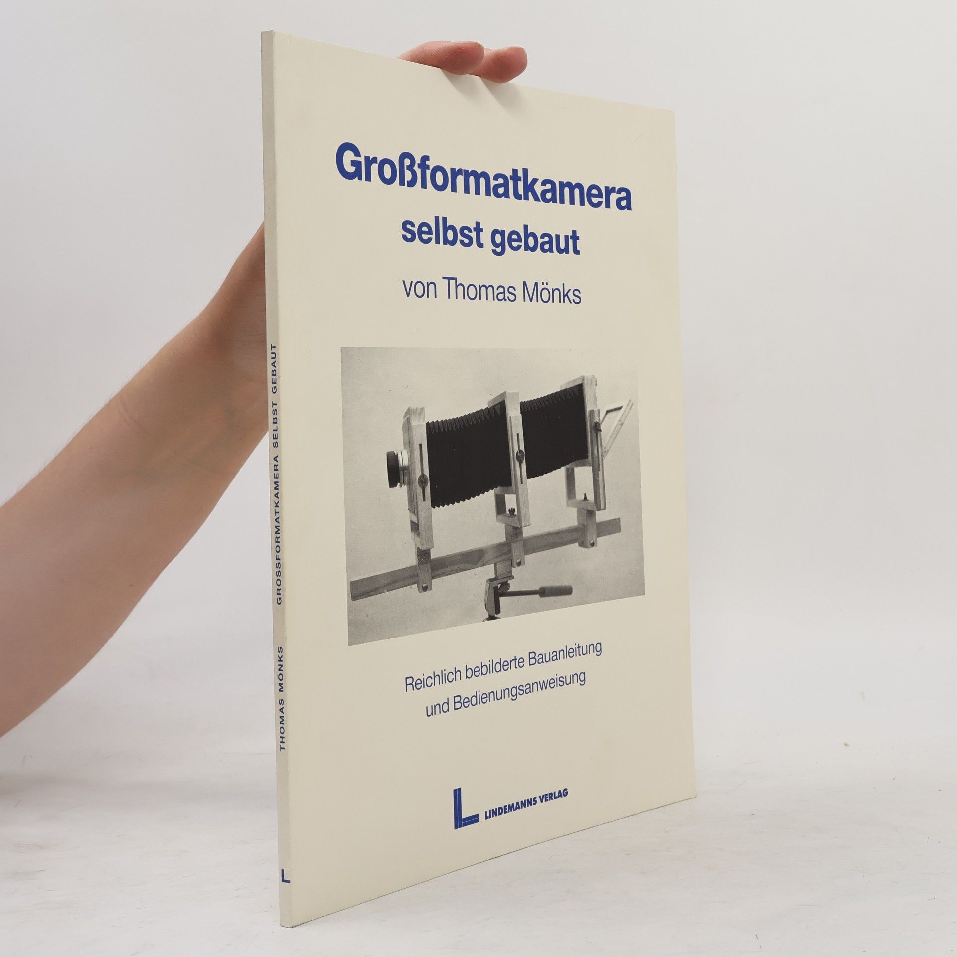 Großformatkamera selbst gebaut. Reichlich bebilderte Bauanleitung und Bedienungsanweisung