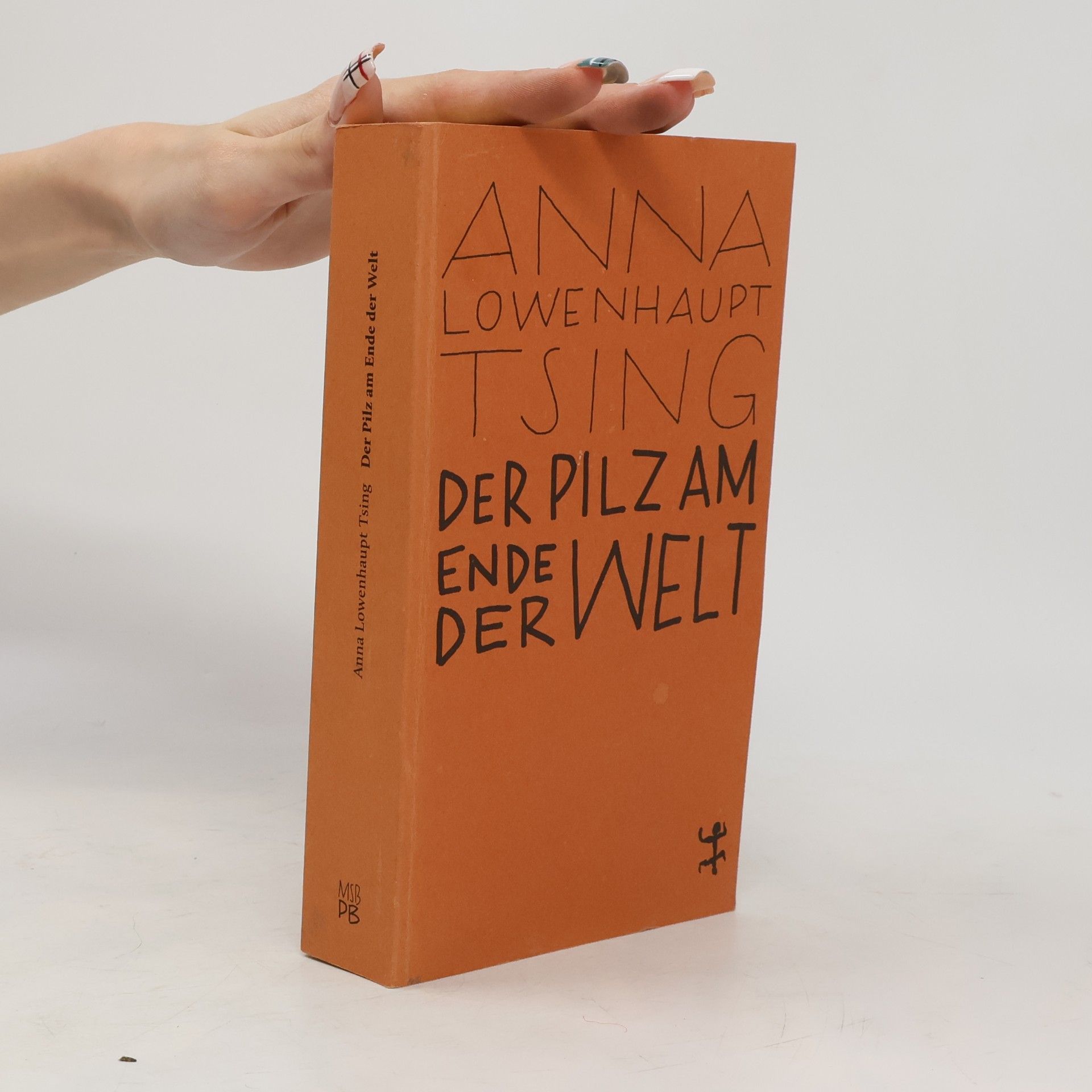 Anna Lowenhaupt Tsing Der Pilz am Ende der Welt