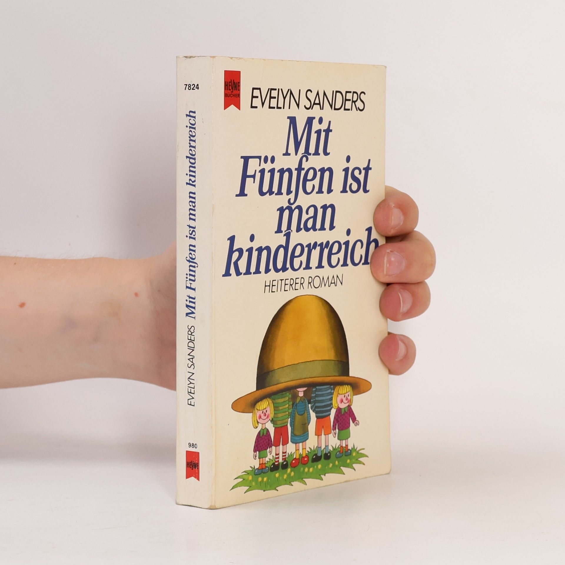 Evelyn Sanders Mit Fünfen ist man kinderreich