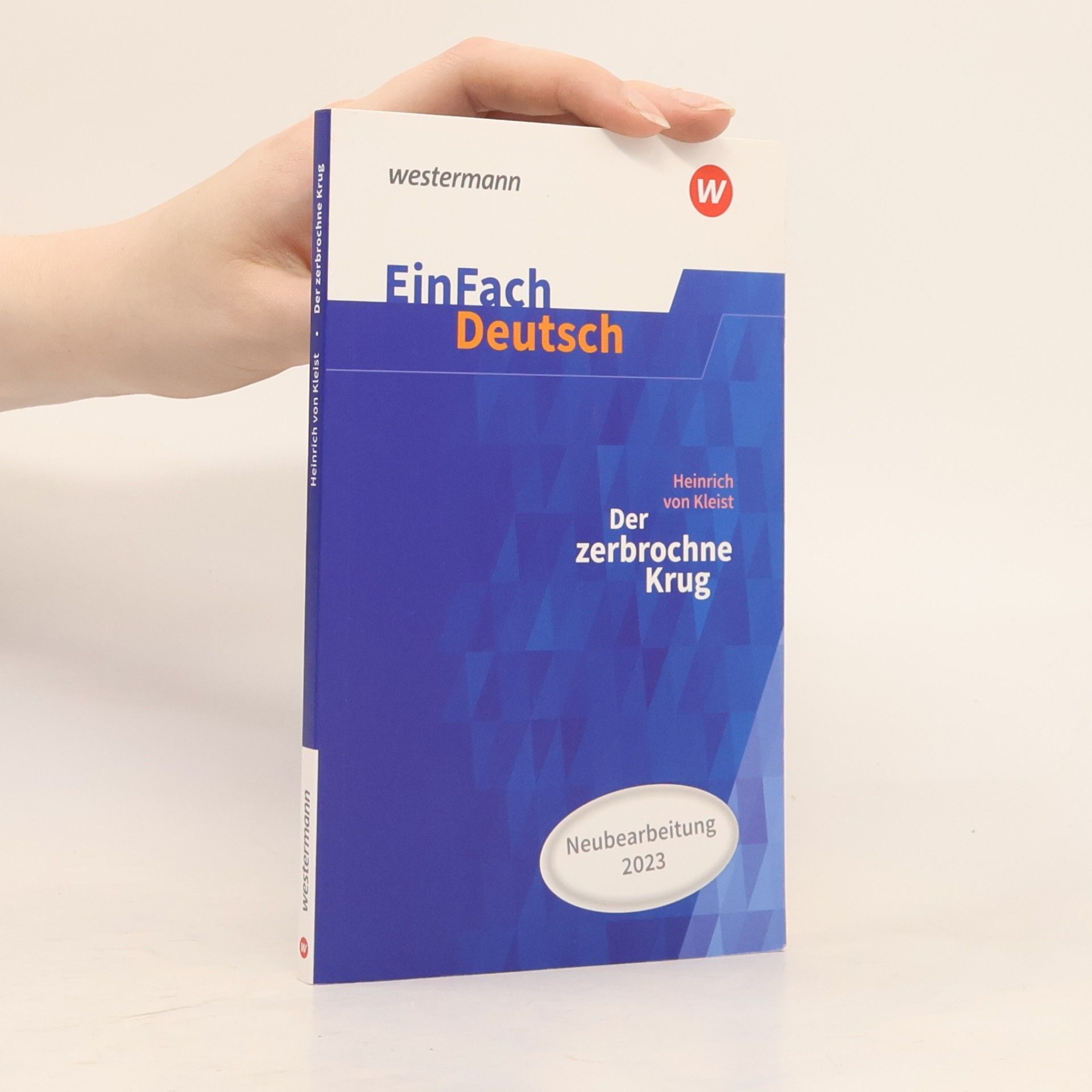 Heinrich von Kleist Der zerbrochne Krug (inkl. Variant) - Neubearbeitung Gymnasiale Oberstufe. EinFach Deutsch Textausgaben
