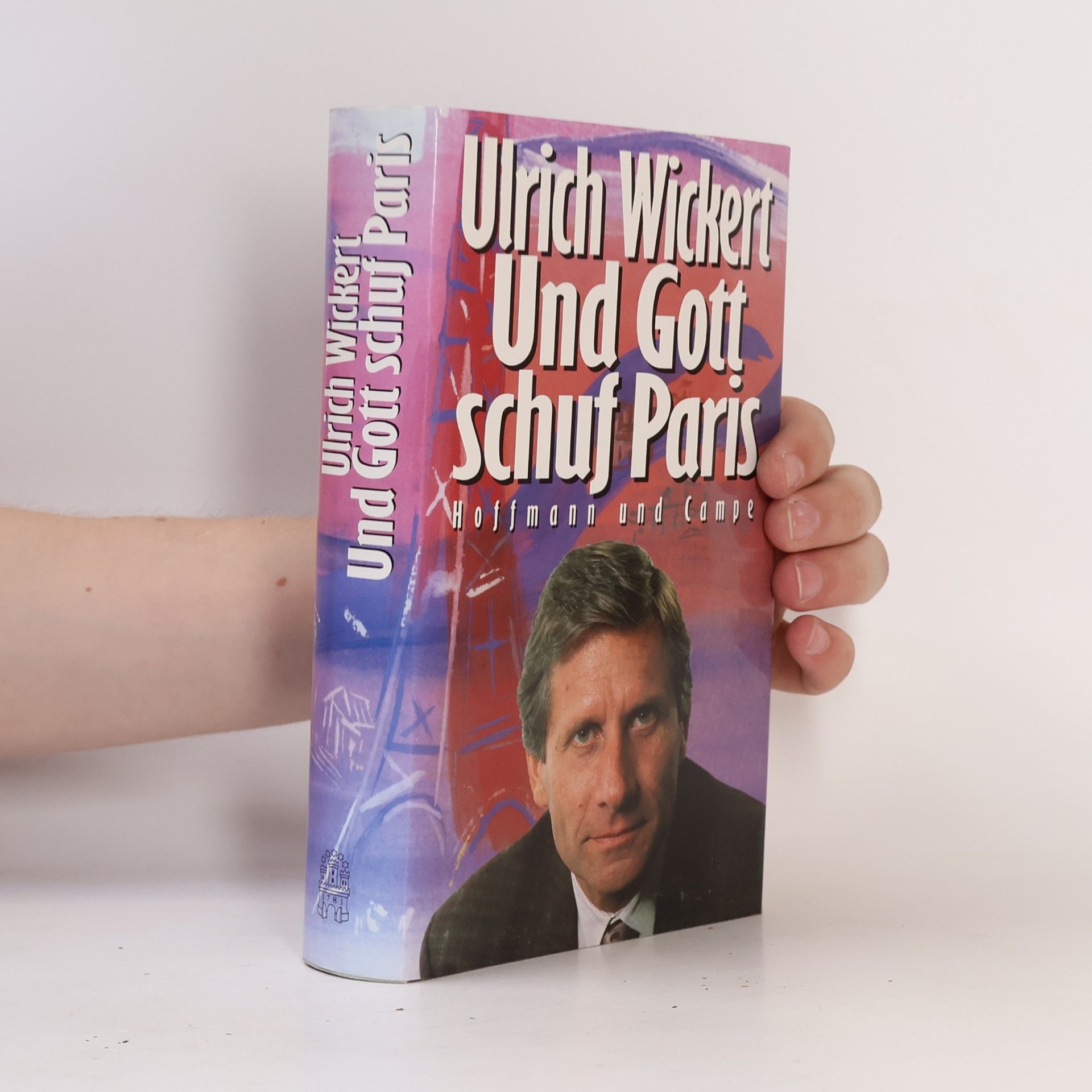 Ulrich Wickert Und Gott schuf Paris