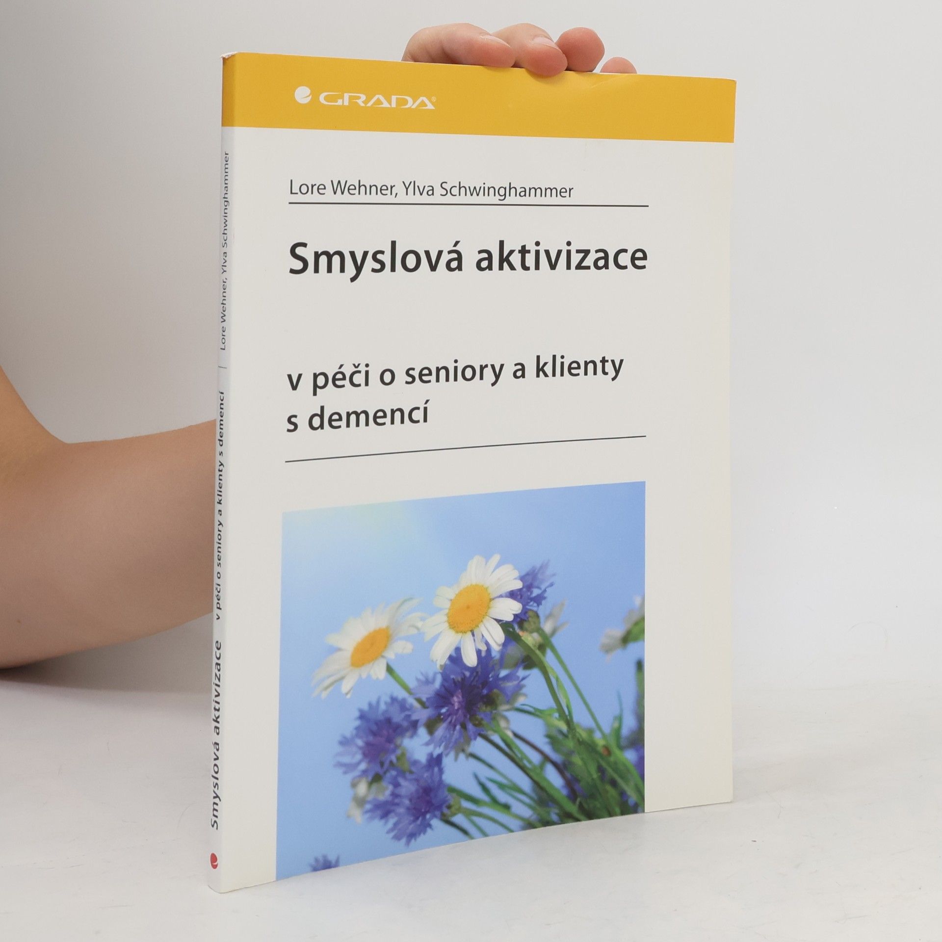 Ylva Schwinghammer Smyslová aktivizace v péči o seniory a klienty s demencí