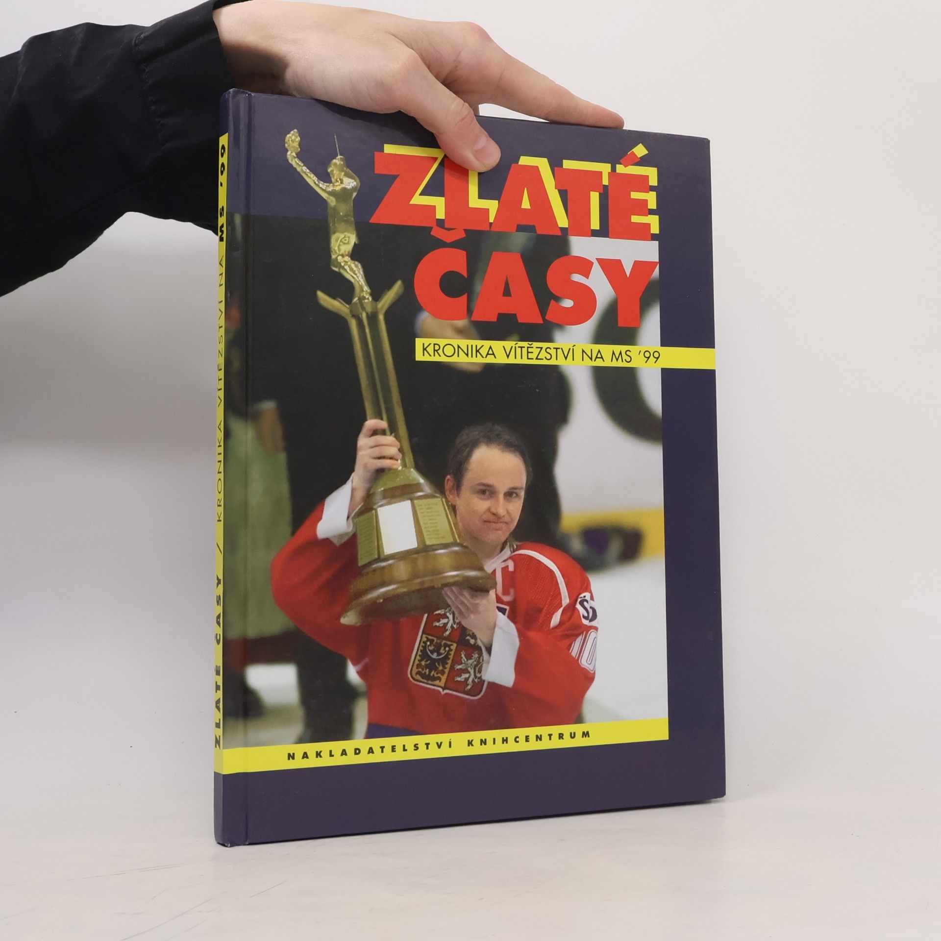Josef Röhrich Zlaté časy: Kronika vítězství na MS '99