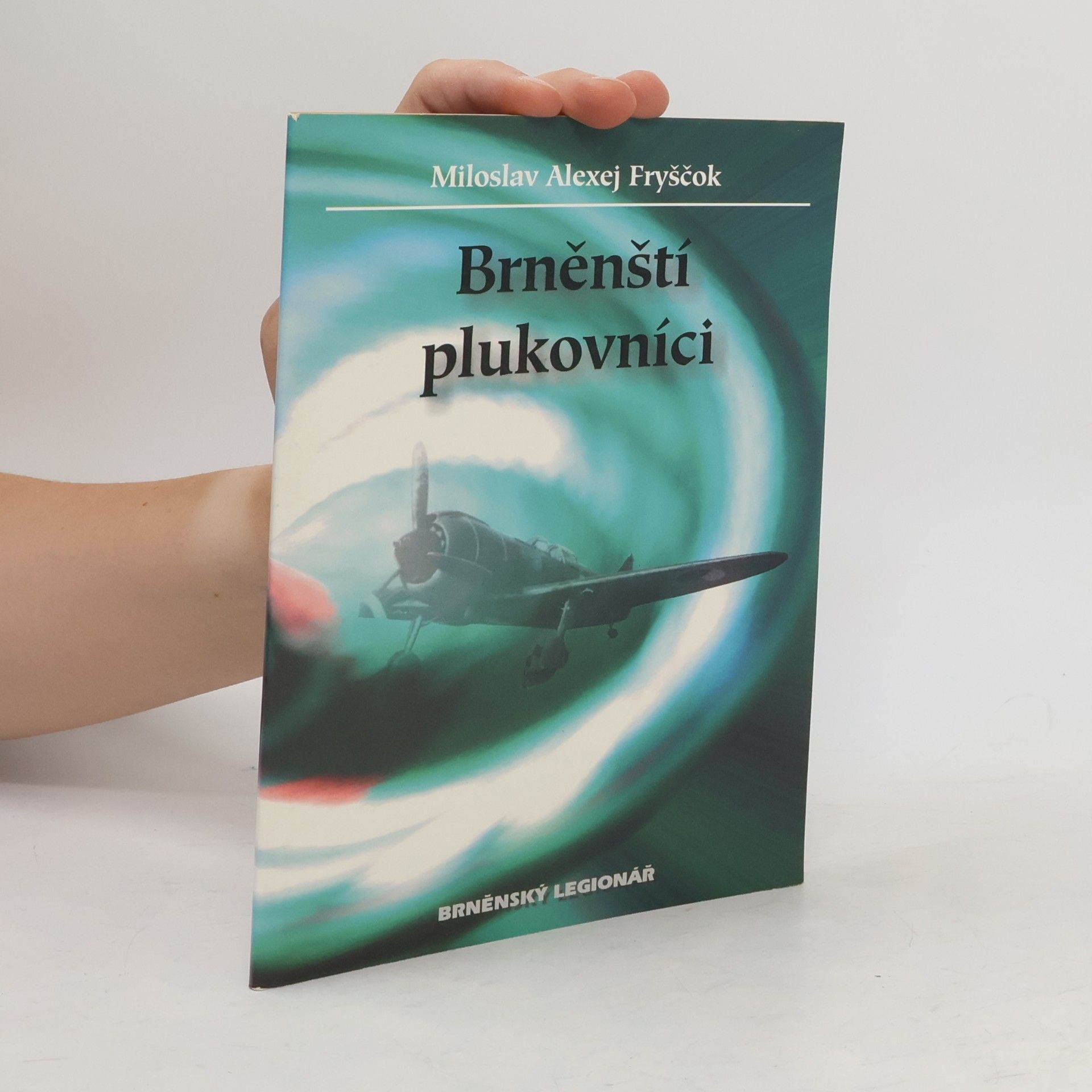Miloslav Fryščok Brněnští plukovníci