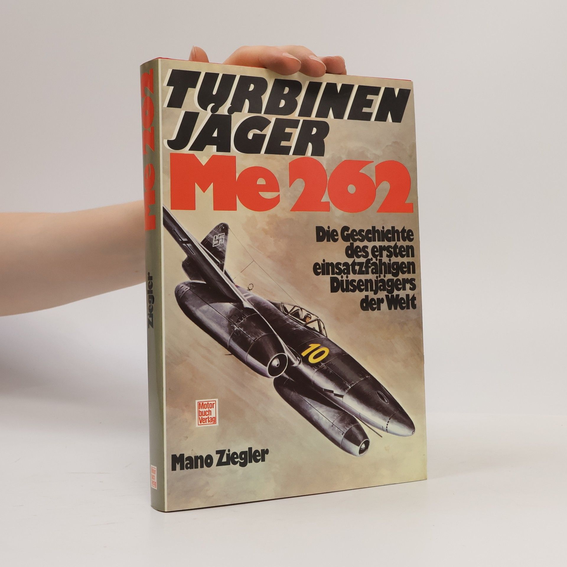 Mano Ziegler Turbinenjäger Me 262 [zweihundertzweiundsechzig]