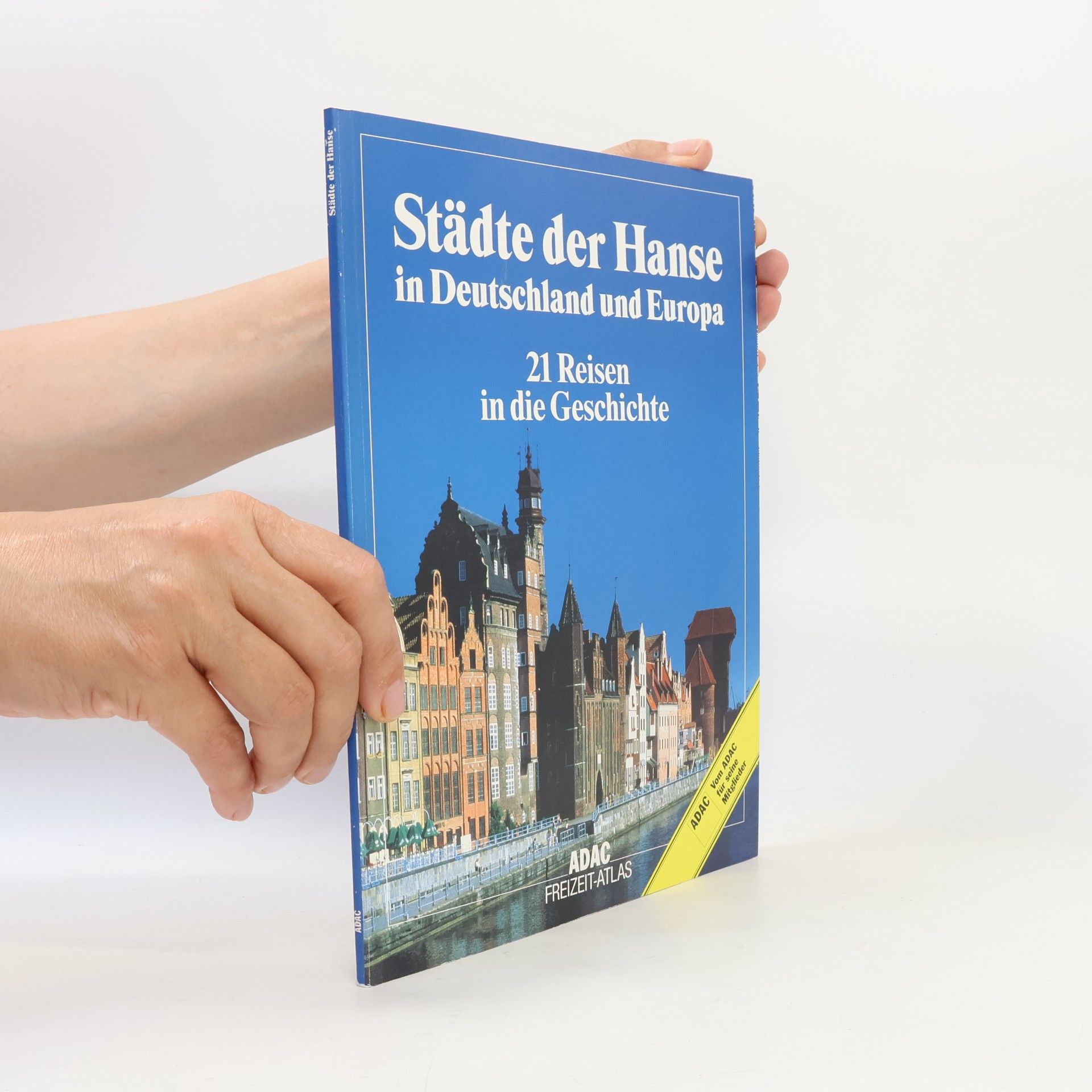 Autorenkollektiv Städte der Hanse in Deutschland und Europa