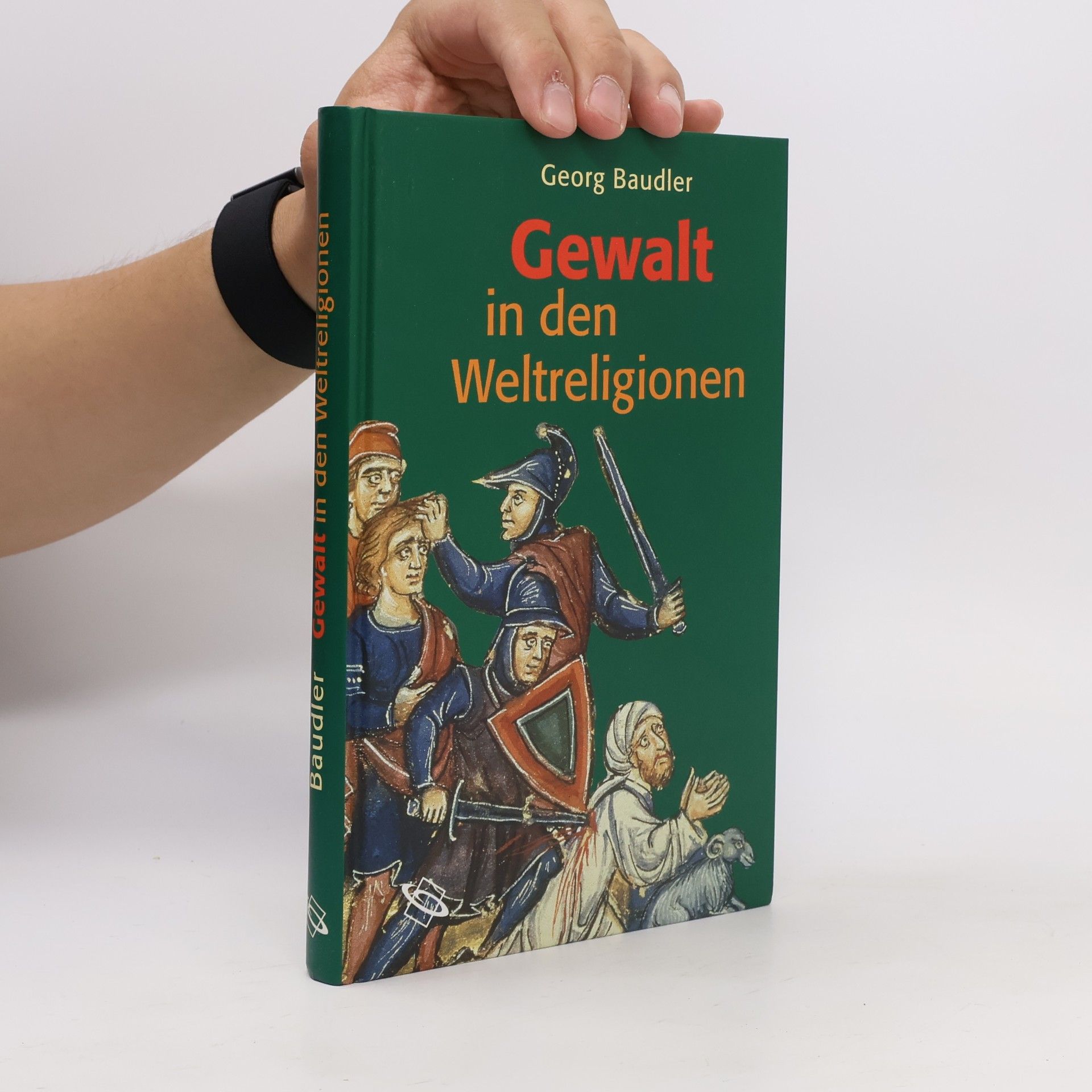 Georg Baudler Gewalt in den Weltreligionen