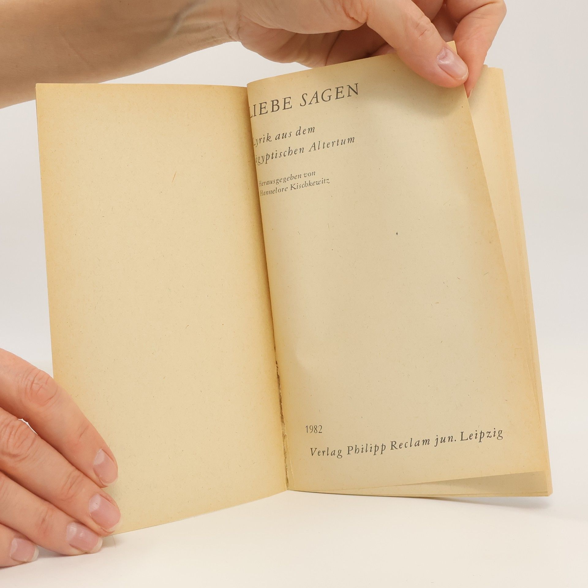 Hannelore Kischkewitz Liebe sagen. Lyrik aus dem ägyptischen Altertum