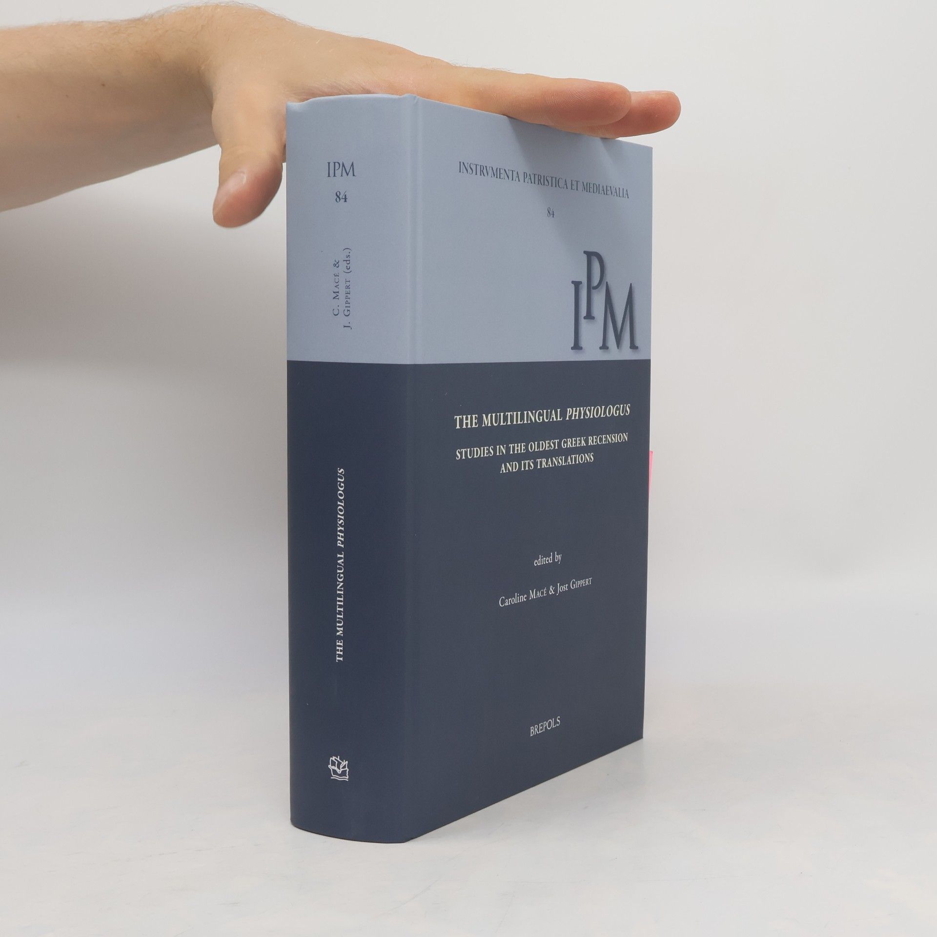 Caroline Macé Instrumenta Patristica Et Mediaevalia - 84: The Multilingual Physiologus