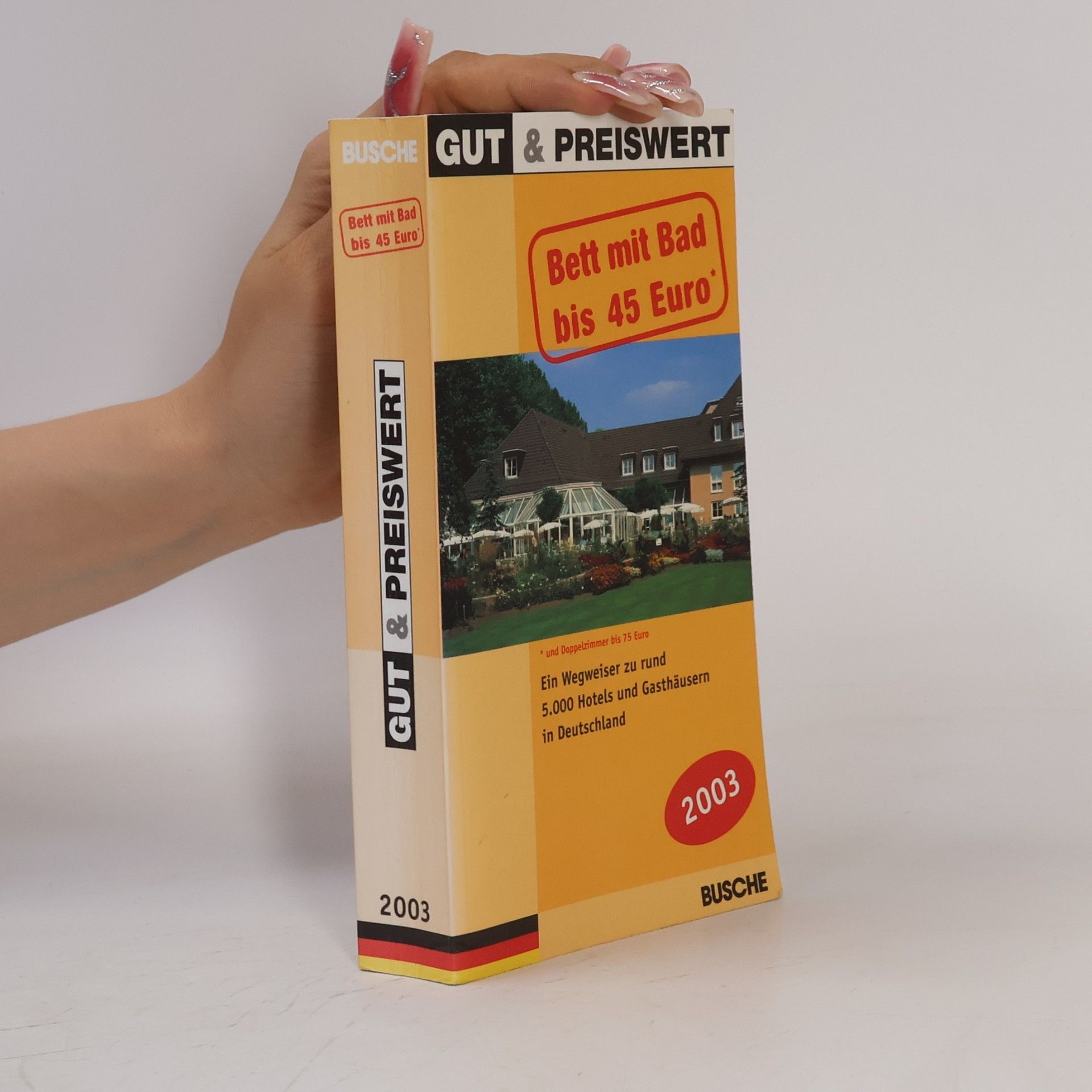 Autorenkollektiv Gut und preiswert 2003. Bett mit Bad bis 45 Euro