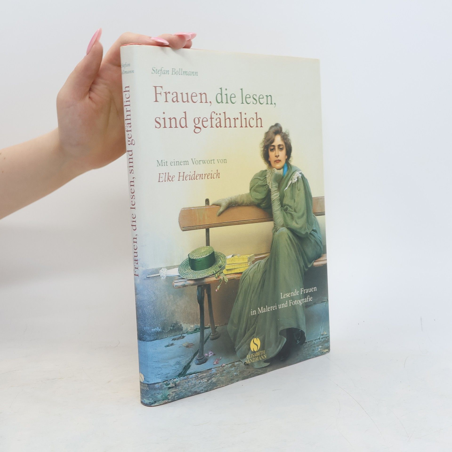 Stefan Bollmann Frauen, die lesen, sind gefährlich