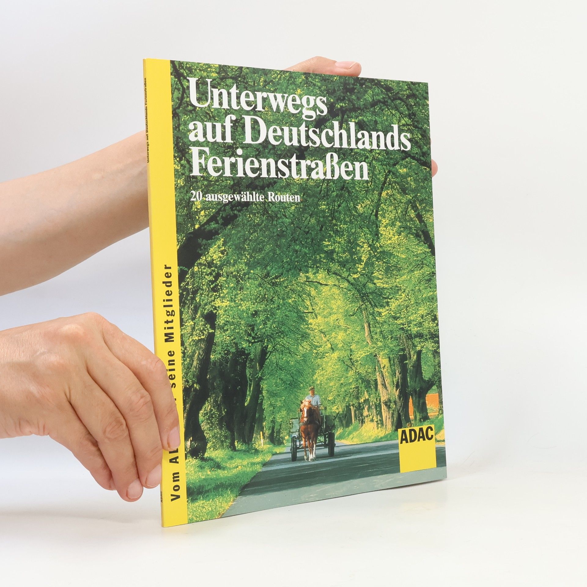 Autorenkollektiv Unterwegs auf Deutschlands Ferienstrassen