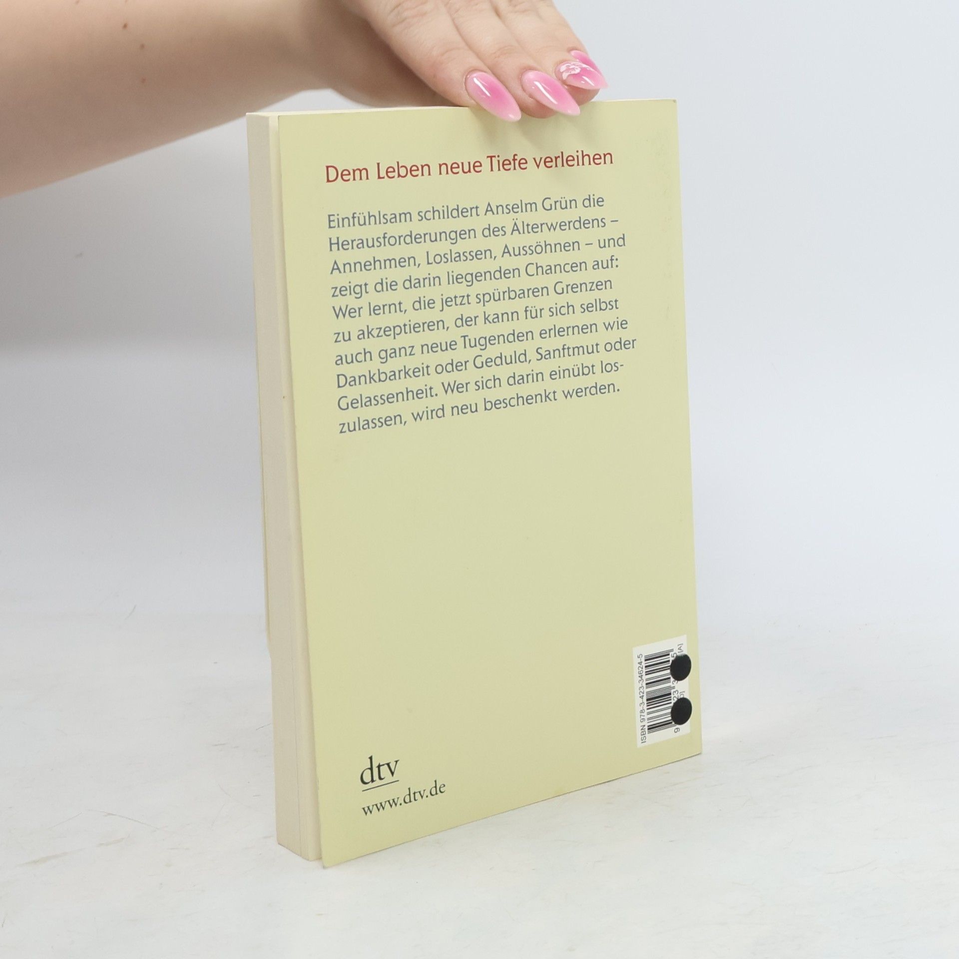 Anselm Grün Die hohe Kunst des Älterwerdens