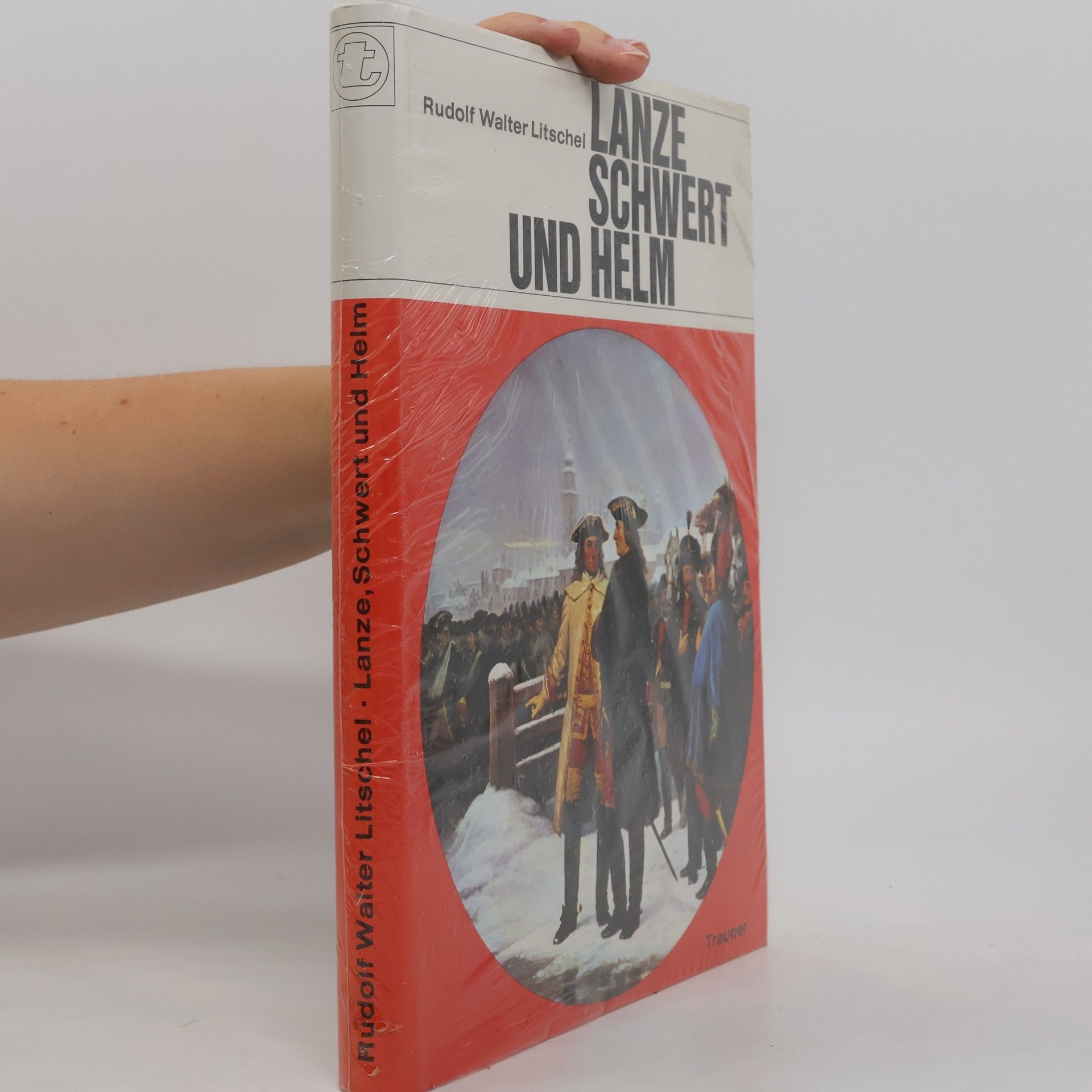 Rudolf Walter Litschel Lanze, Schwert und Helm