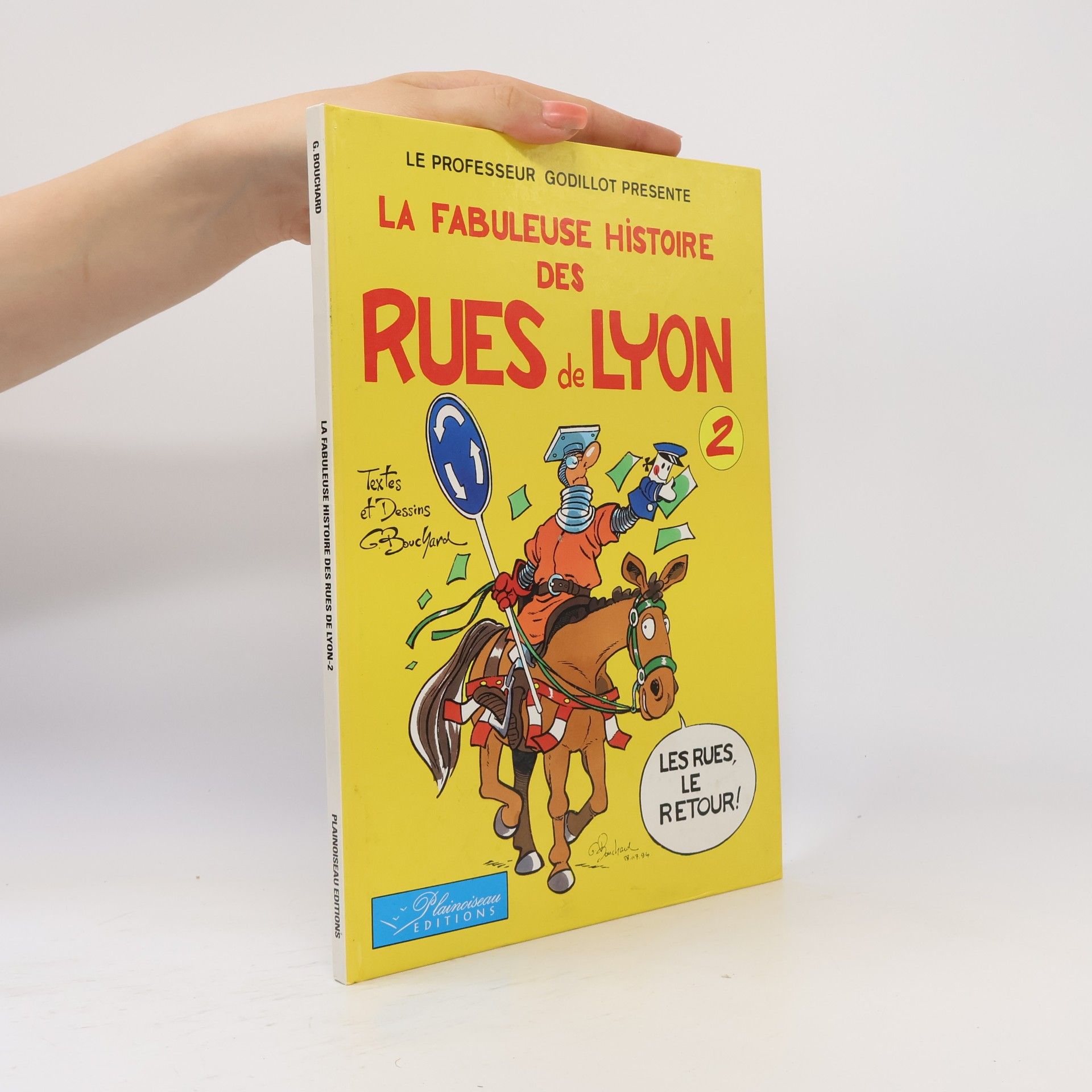 G. Bouchard Le Professeur Godillot présente la fabuleuse histoire des rues de Lyon