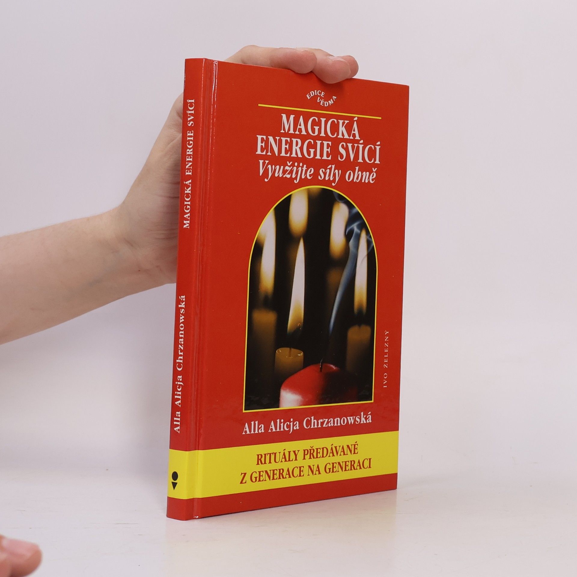 Chrzanowska Alicja Magická energie svící : využijte síly ohně