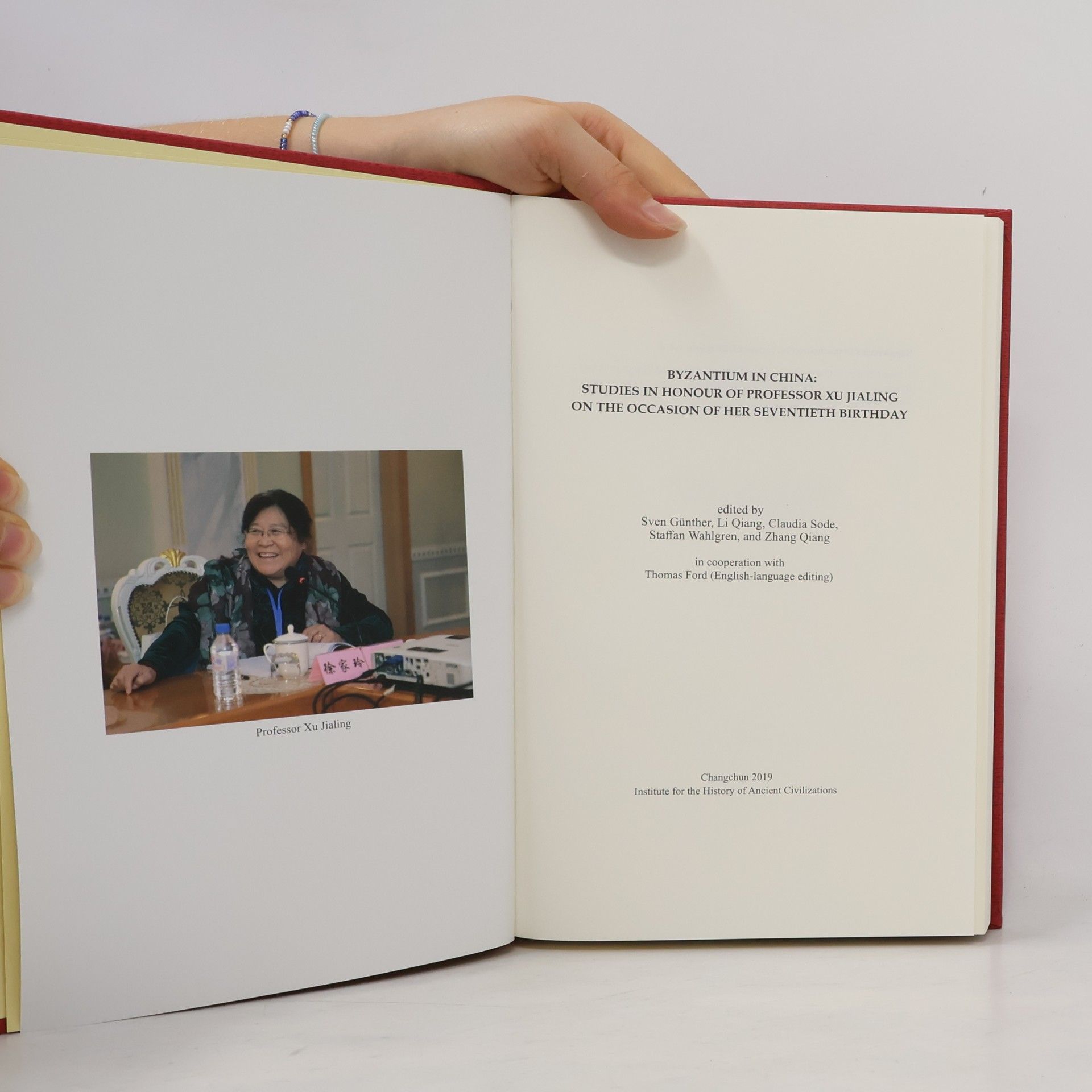 Autorenkollektiv Byzantium in China: Studies in Honour of Professor Xu Jialing on the Occasion of Her Seventieth Birthday