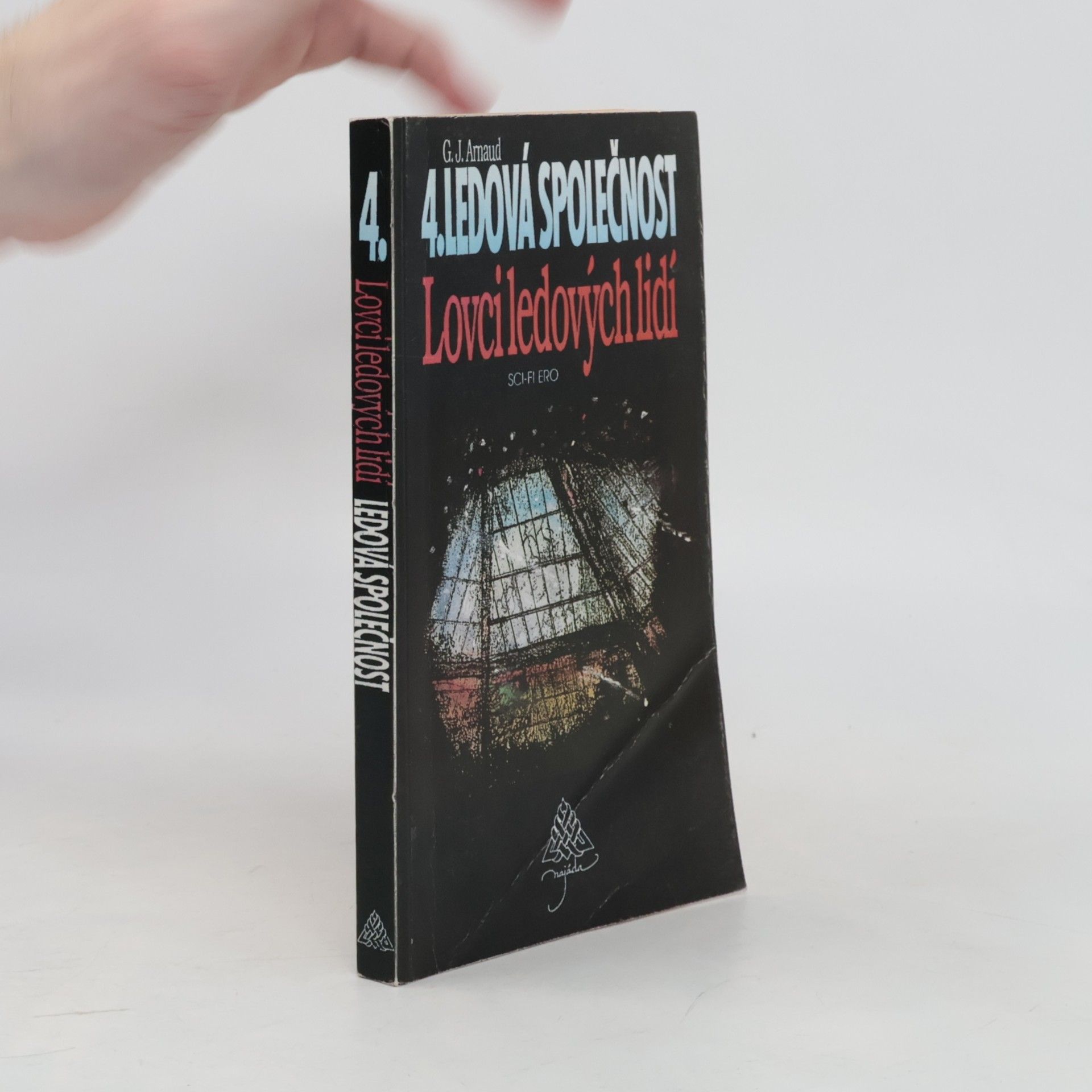 Georges-Jean Arnaud Ledová společnost. [díl] 4, Lovci ledových lidí