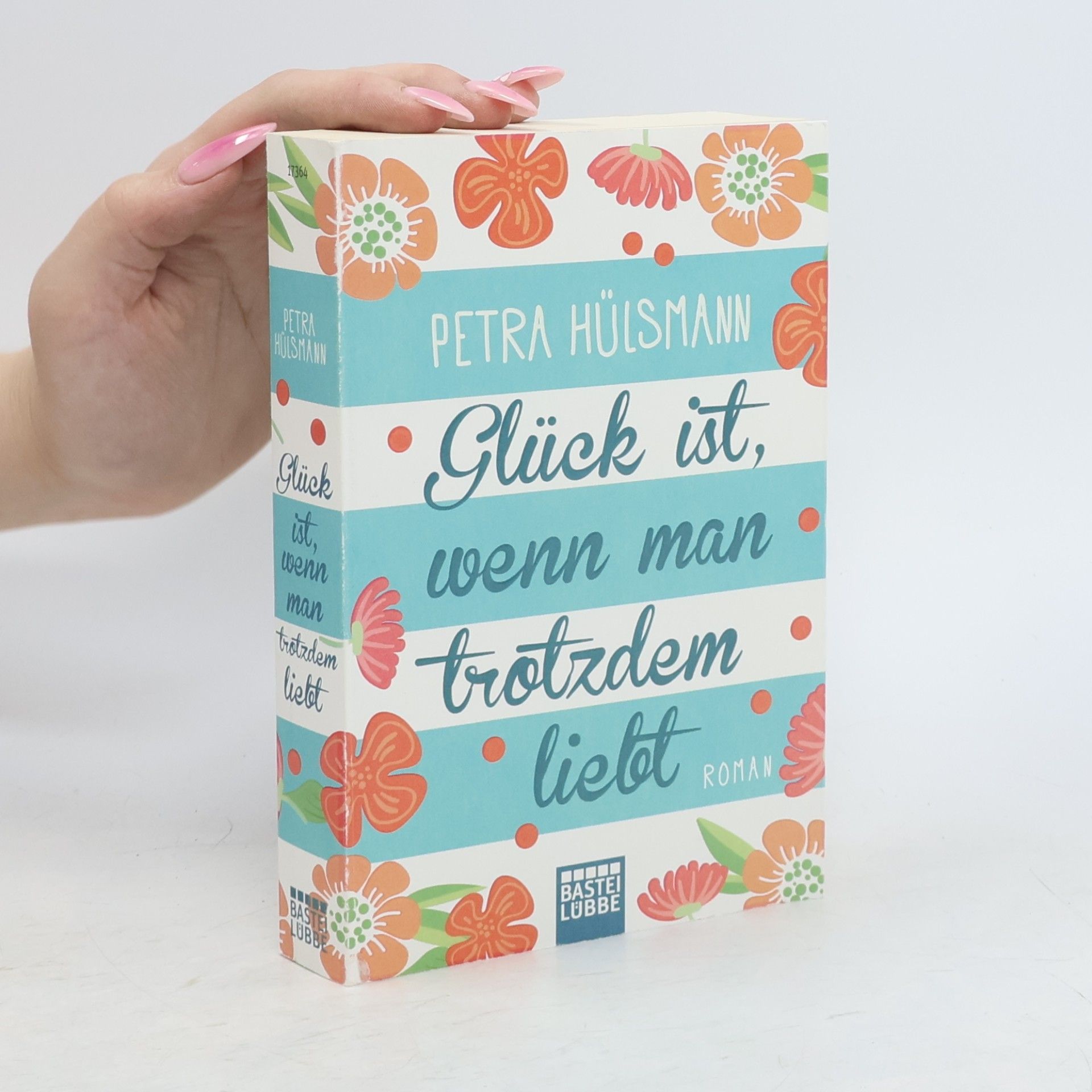 Petra Hülsmann Glück ist, wenn man trotzdem liebt