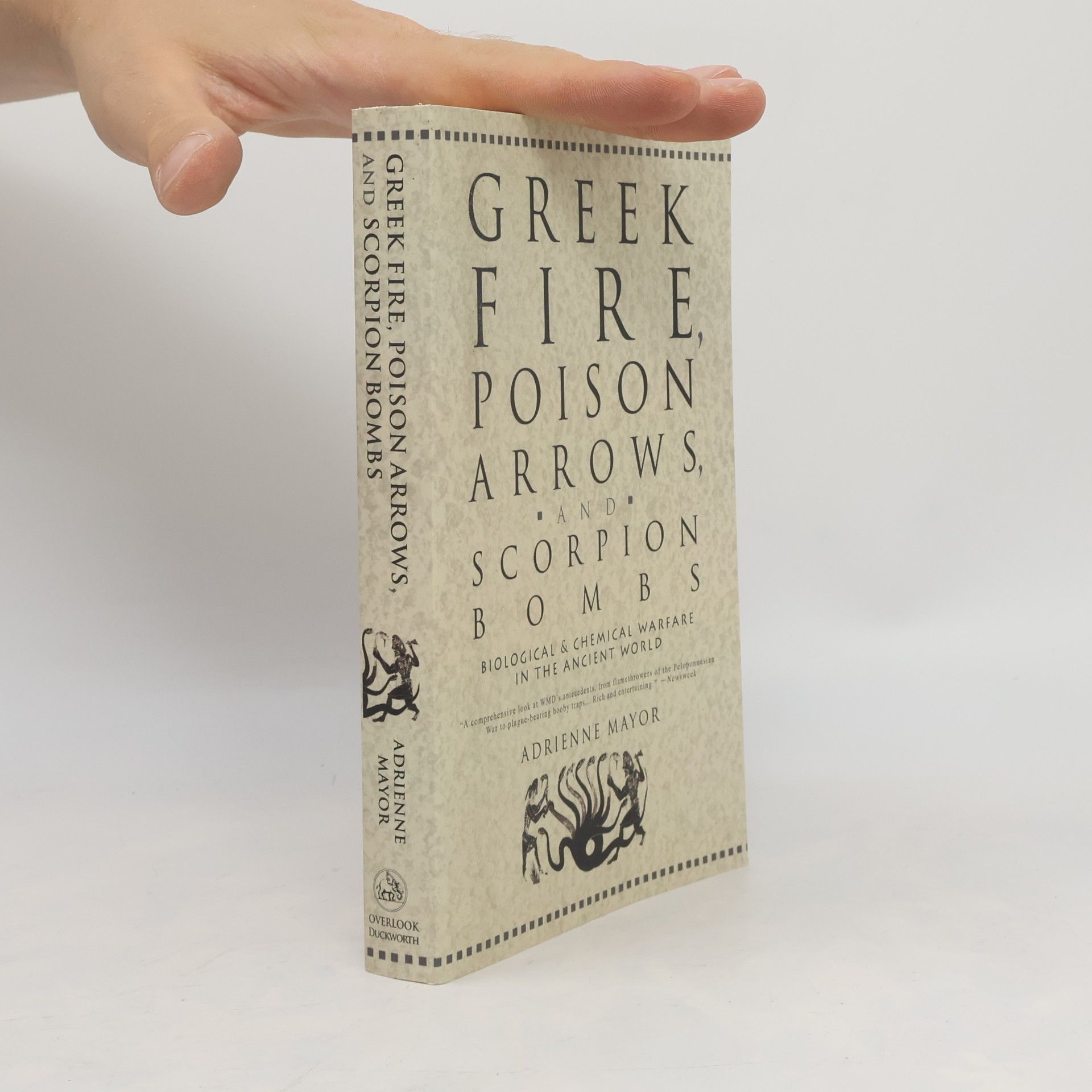 Adrienne Mayor Greek Fire, Poison Arrows, & Scorpion Bombs
