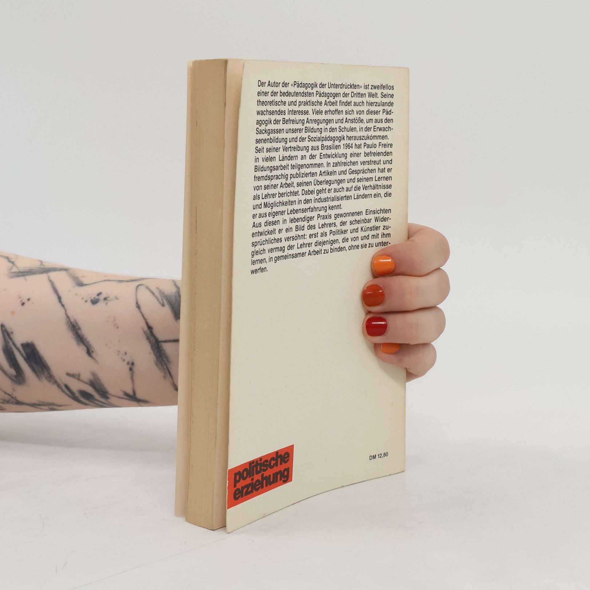 Paulo Freire Der Lehrer ist Politiker und Künstler