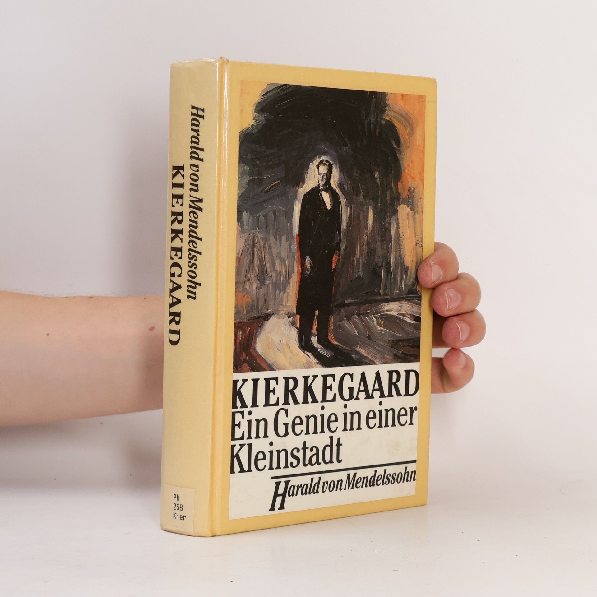 Harald von Mendelssohn Sören Kierkegaard: ein Genie in einer Kleinstadt