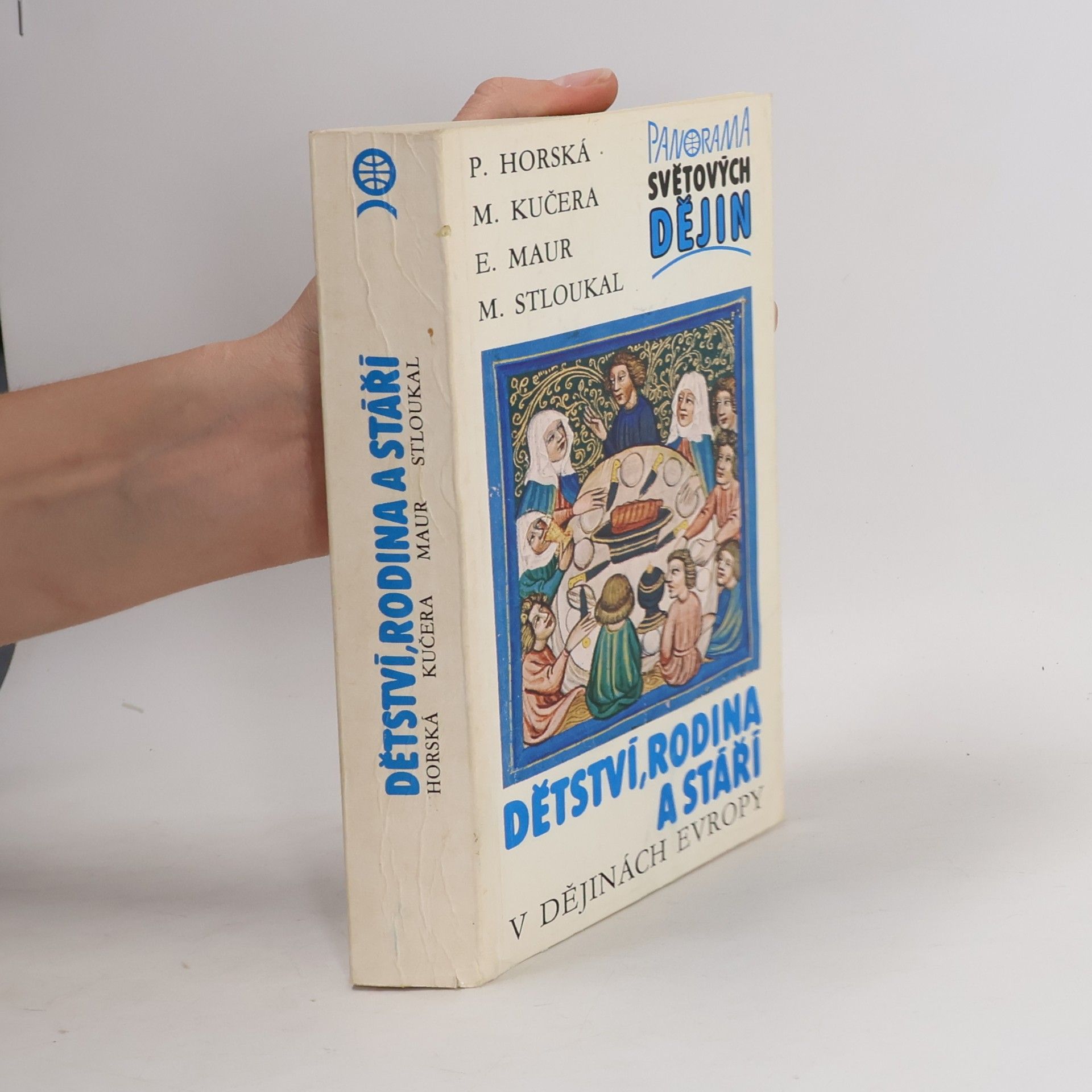 Pavla Horská Dětství, rodina a stáří v dějinách Evropy