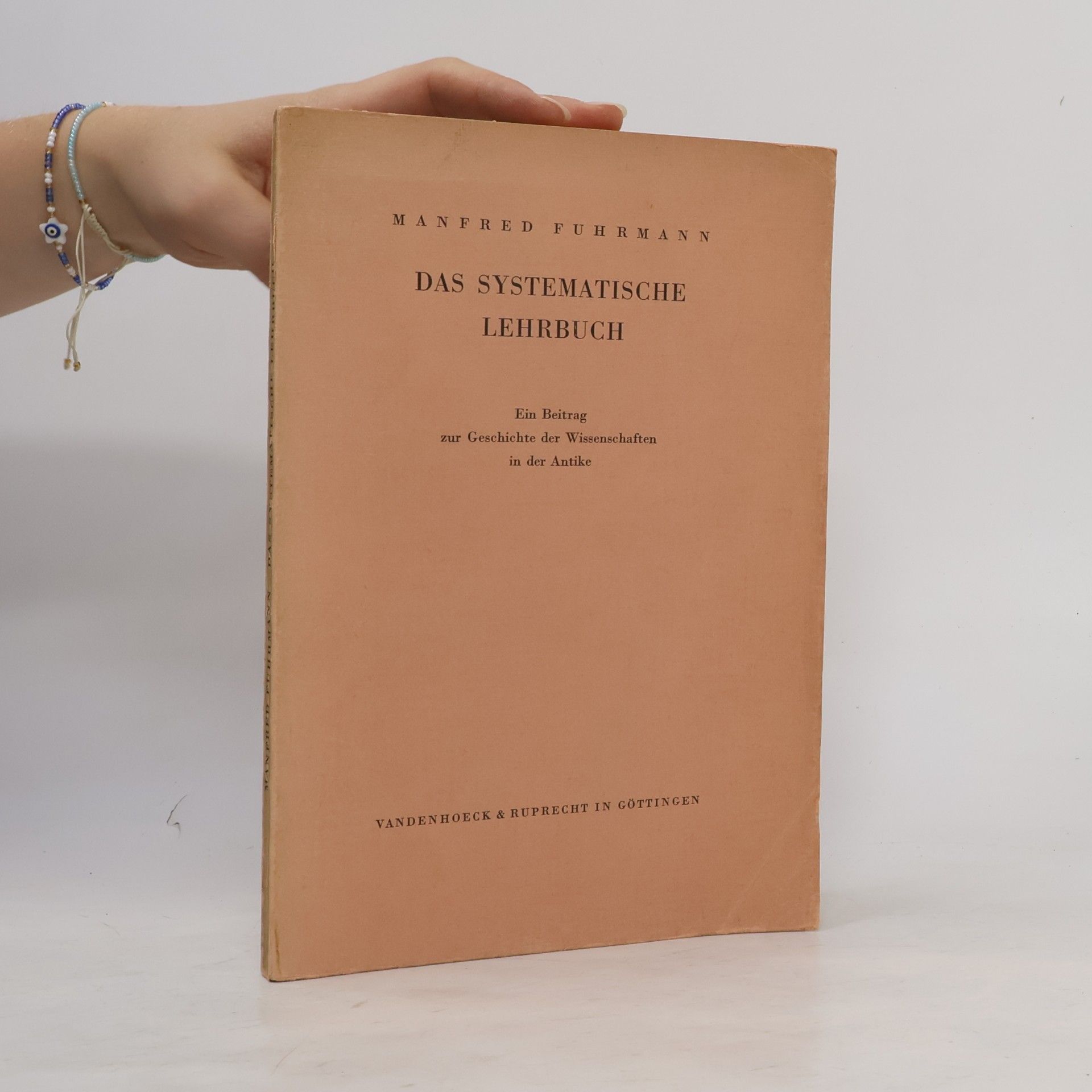 Manfred Fuhrmann Das systematische Lehrbuch