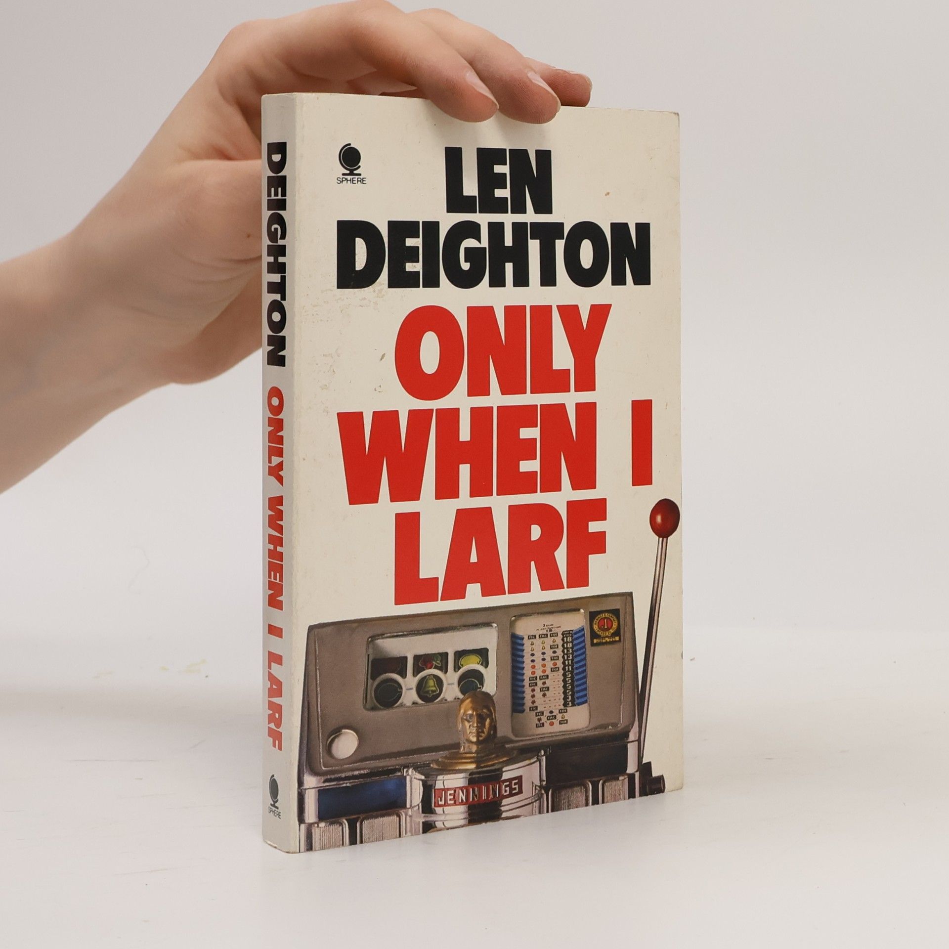 Len Deighton Only when I larf