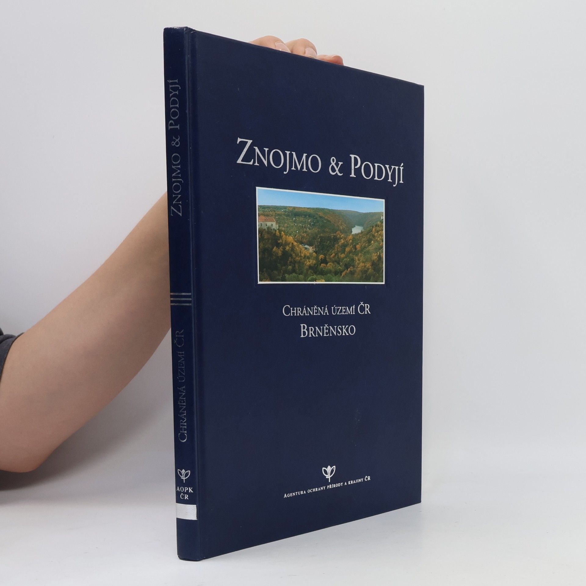 Autorenkollektiv Znojmo & Podyjí. Chráněná území ČR. Brněnsko